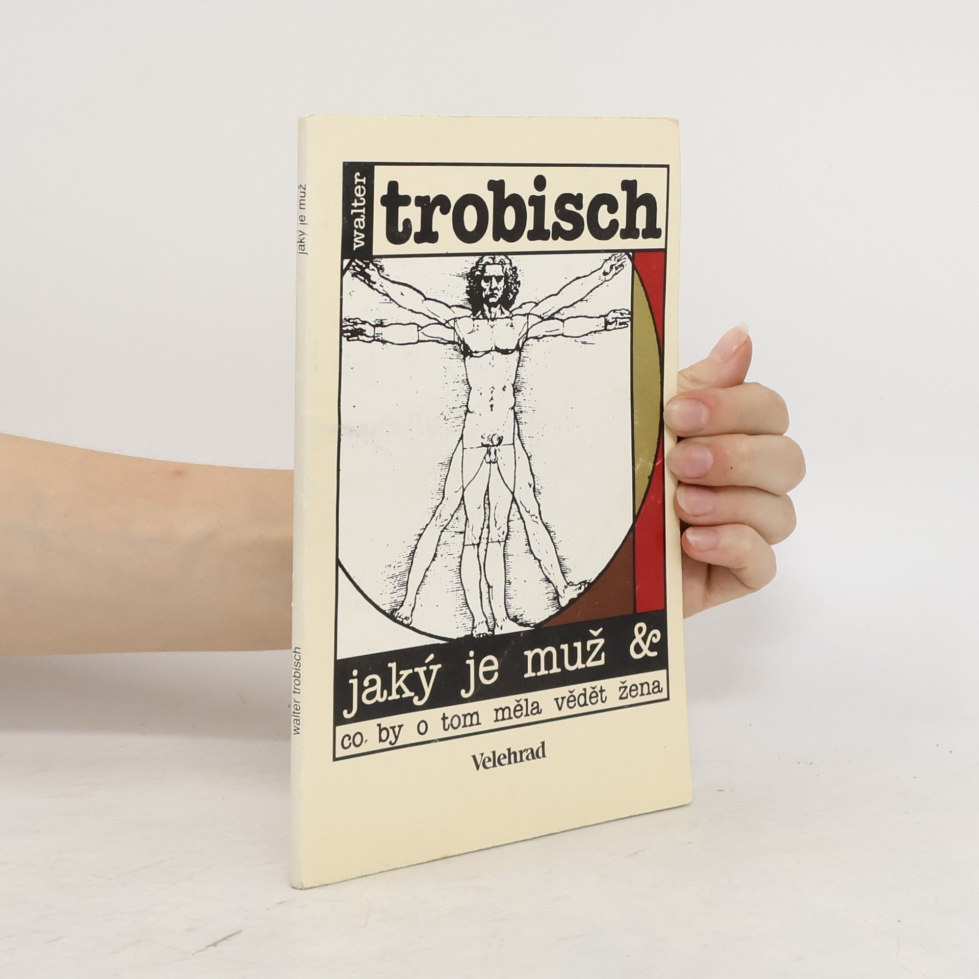Trobisch Walter Jaký je muž & co by o tom měla vědět žena