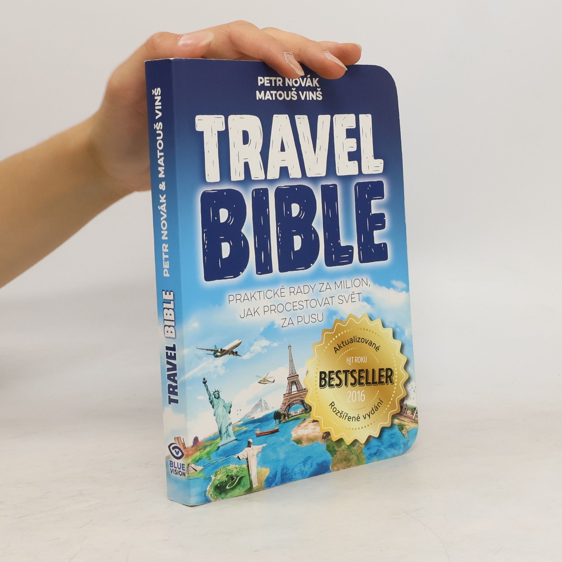 Travel bible. Praktické rady za milion, jak procestovat svět za pusu