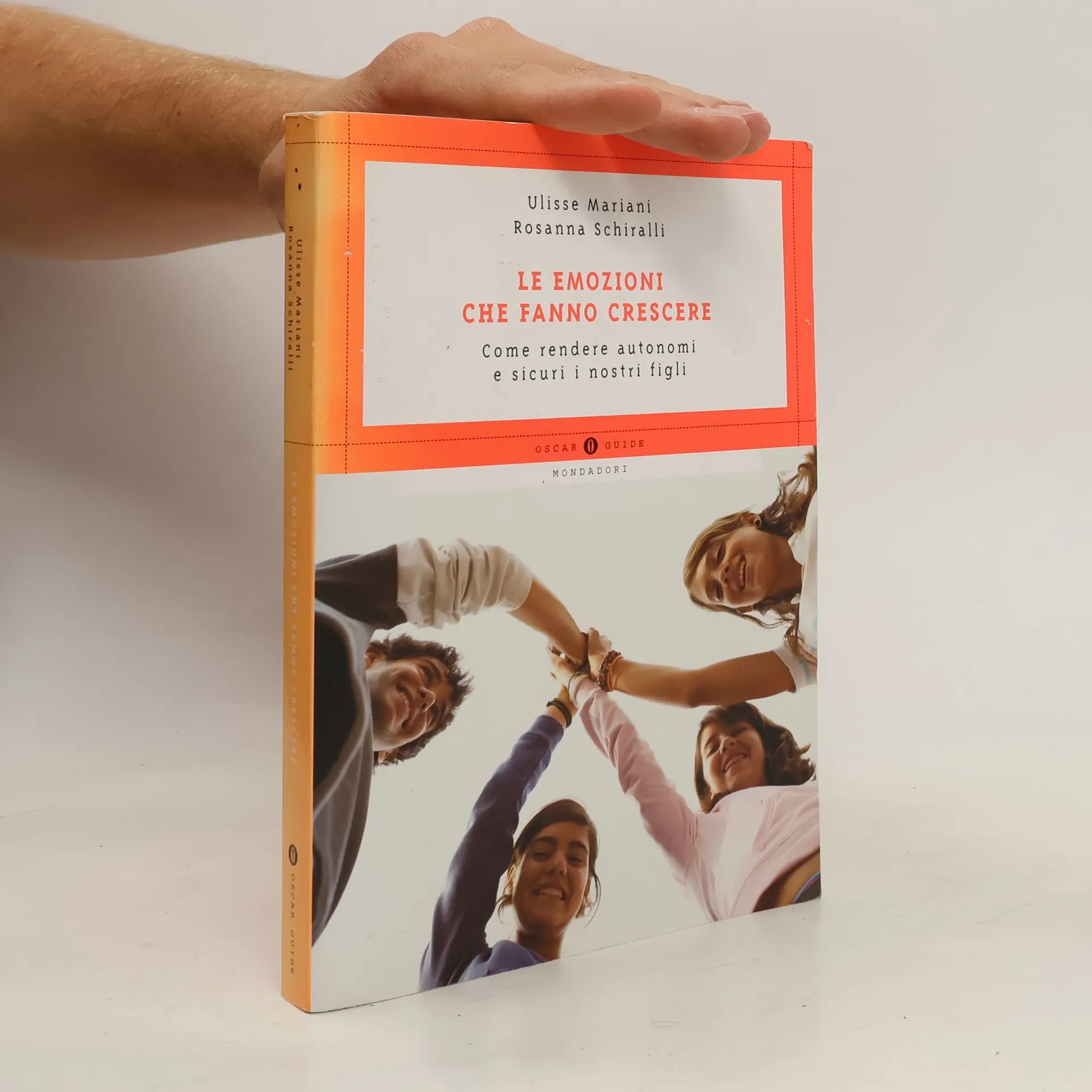 Le emozioni che fanno crescere. Come rendere autonomi e sicuri i nostri figli | Rosanna Schiralli | taliansky | Kniha