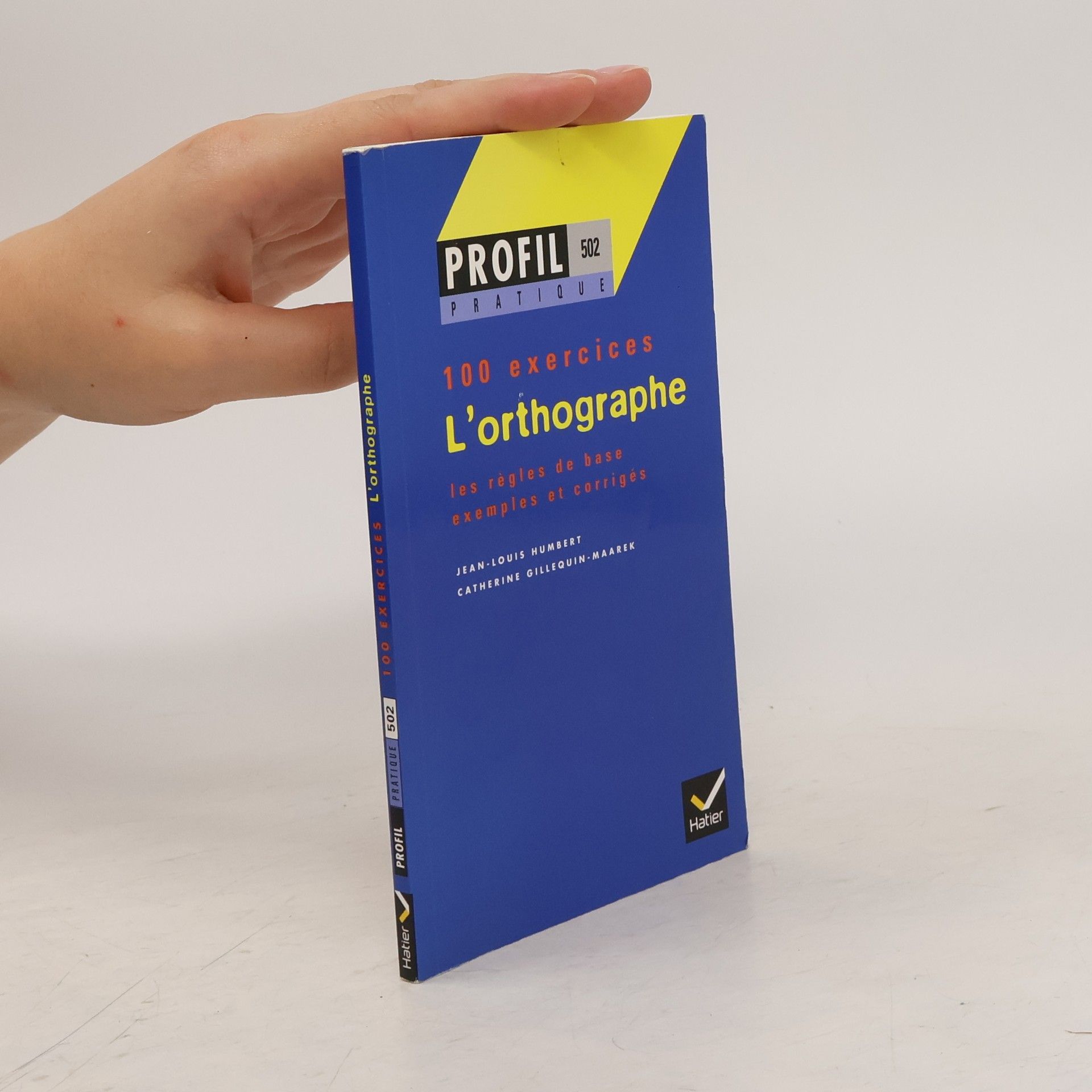 Claude MorhangeBégué L' orthographe: 100 exercices