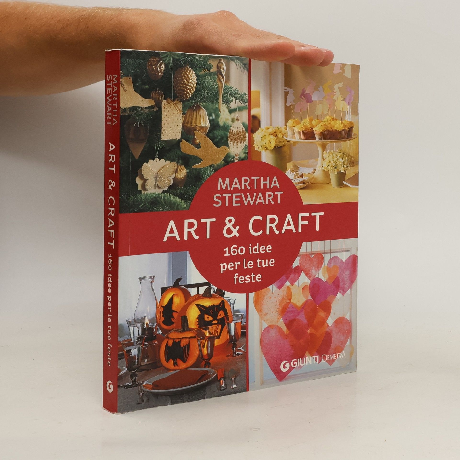 Martha Stewart Art & craft. 160 idee per le tue feste