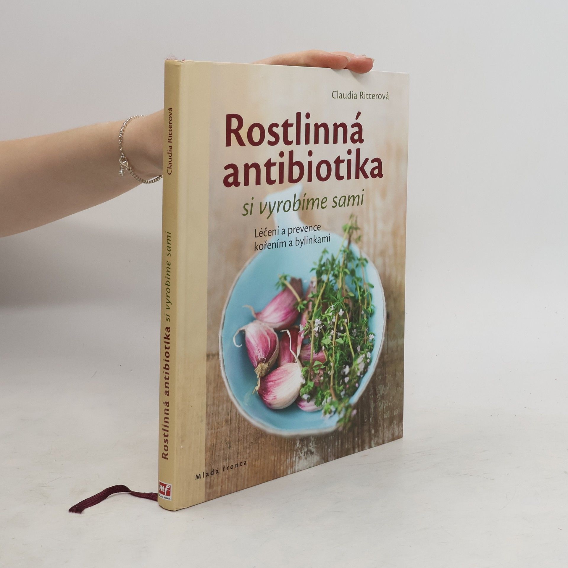 Claudia Ritter Rostlinná antibiotika si vyrobíme sami. Léčení a prevence kořením a bylinkami