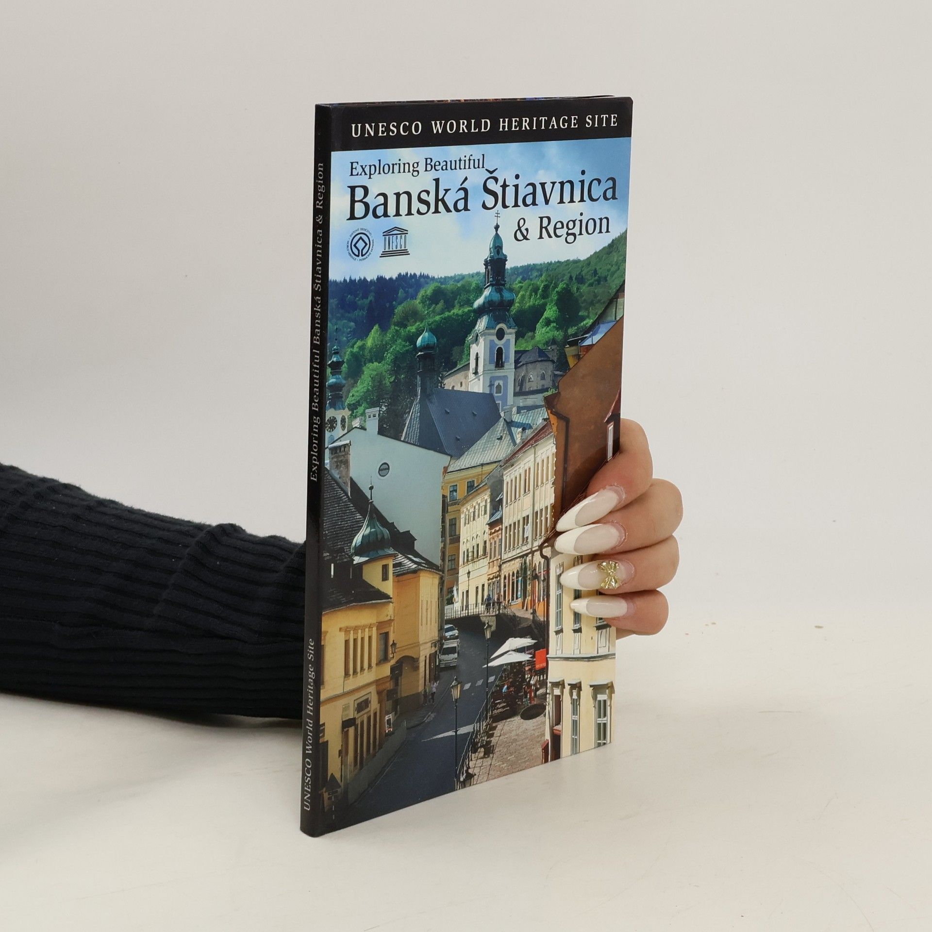 Banská Štiavnica a región : sprievodca lokalitou UNESCO