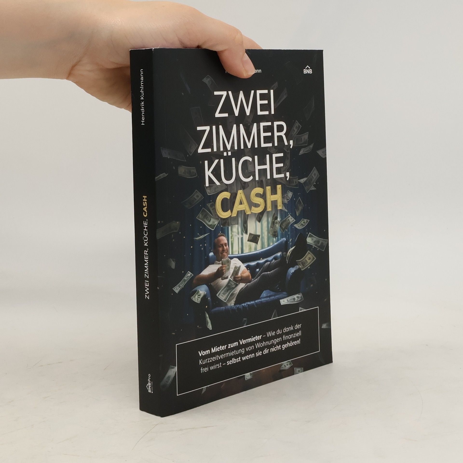 Hendrik C. Kuhlmann Zwei Zimmer, Küche, Cash