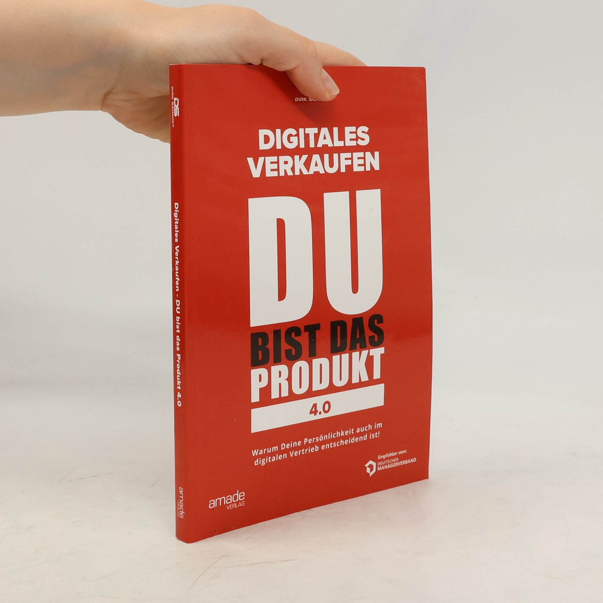 Dirk Schmidt DU bist das Produkt 4.0