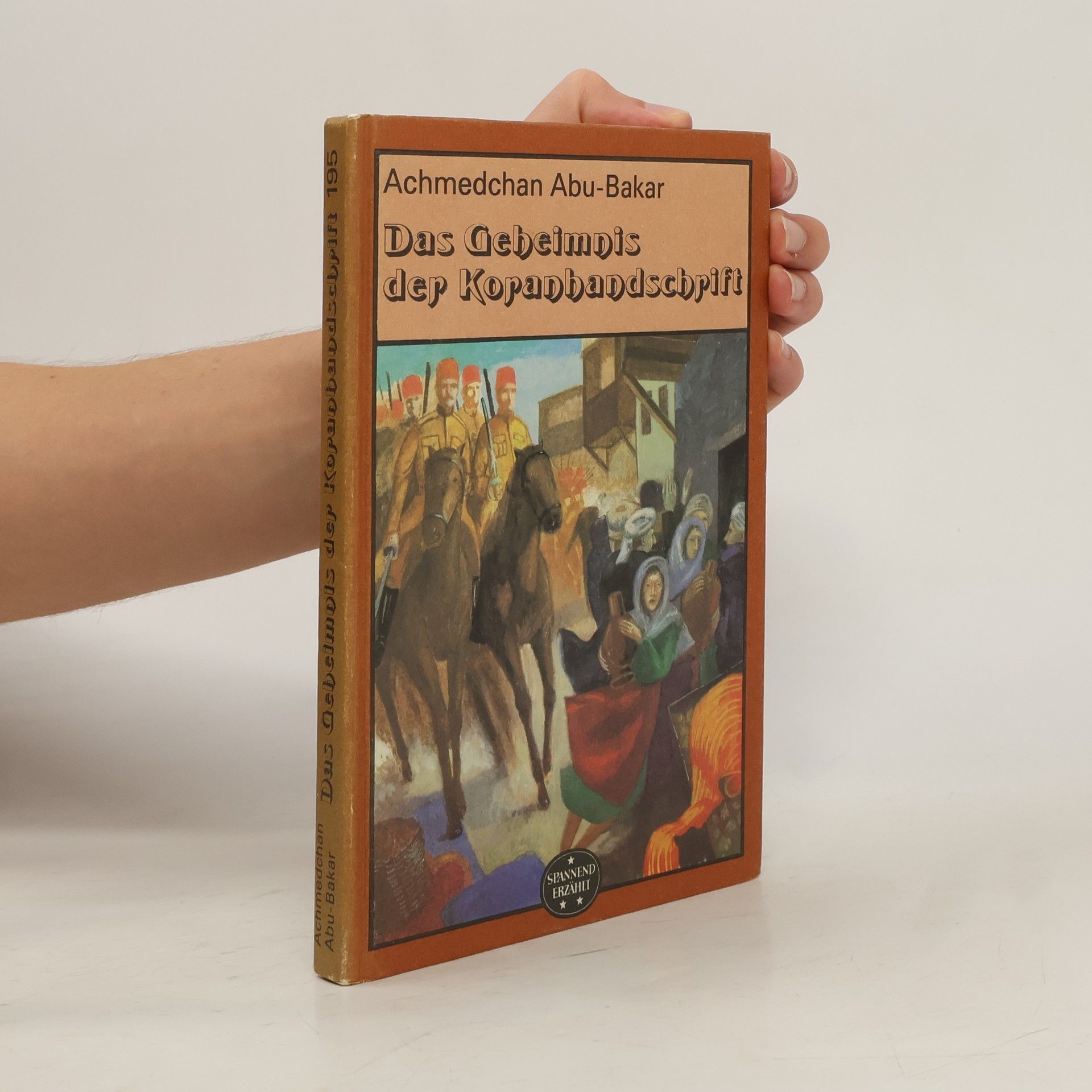 Achmedchan Abu-Bakar Das Geheimnis der Koranhandschrift