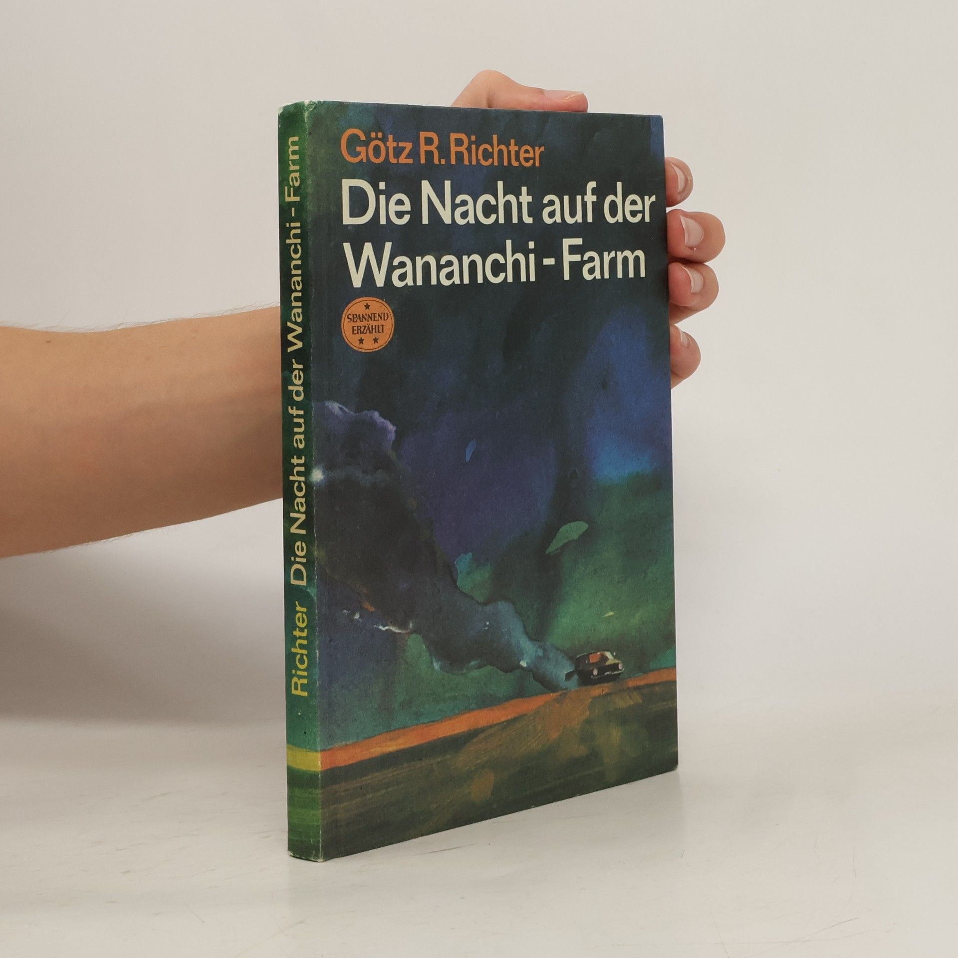 Gotz R. Richter Die Nacht auf der Wananchi-Farm