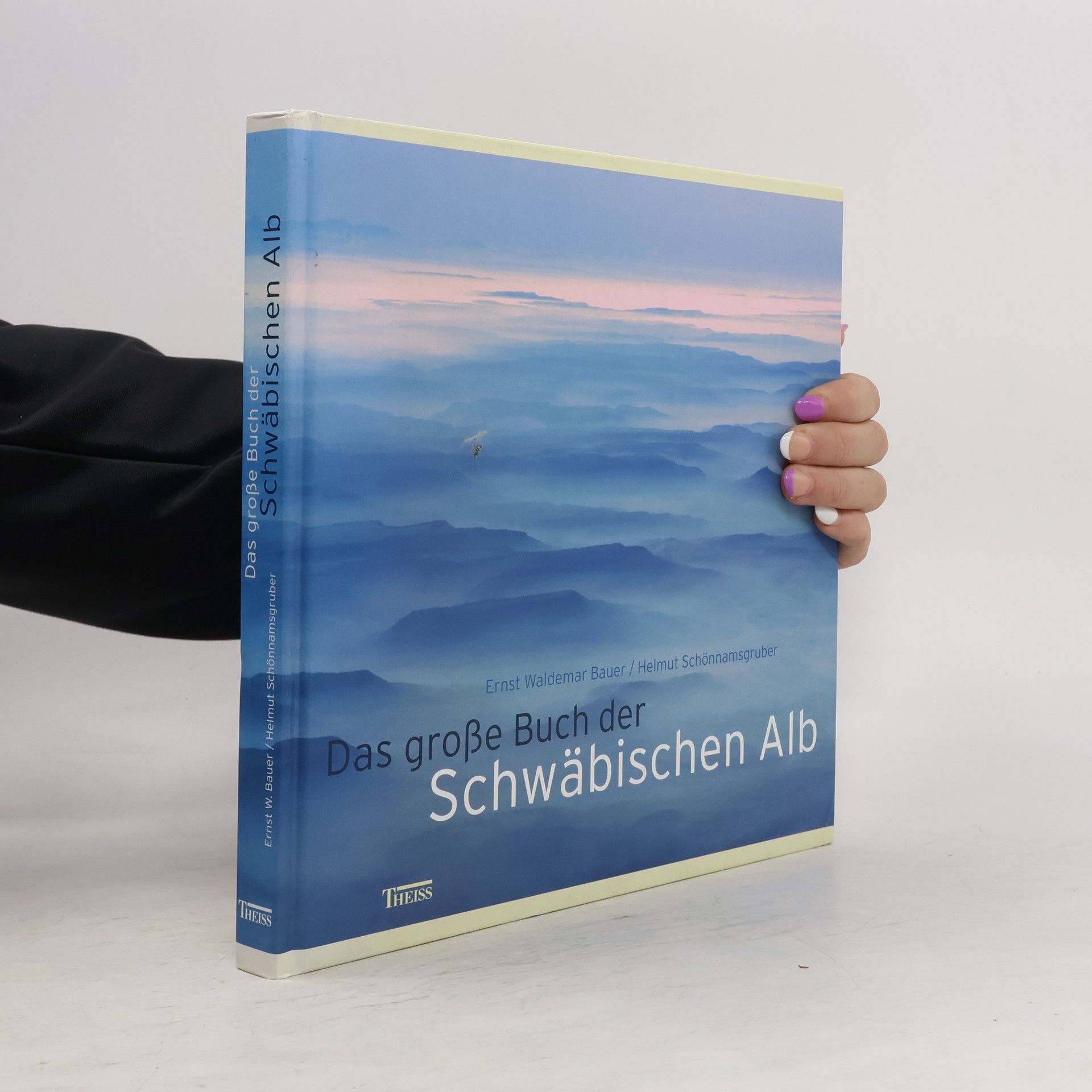 Ernst Waldemar Bauer Das große Buch der Schwäbischen Alb