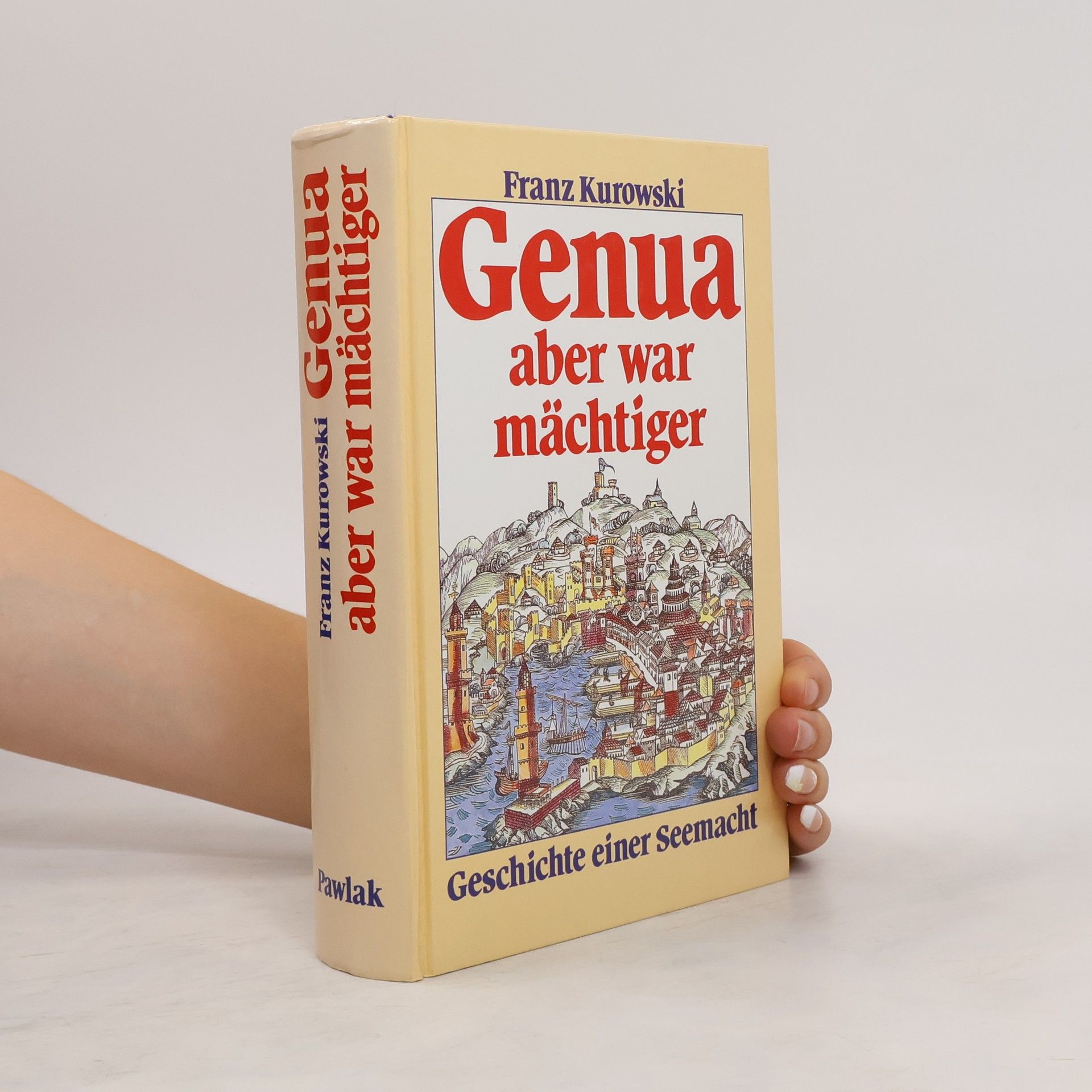 Franz Kurowski Genua aber war mächtiger
