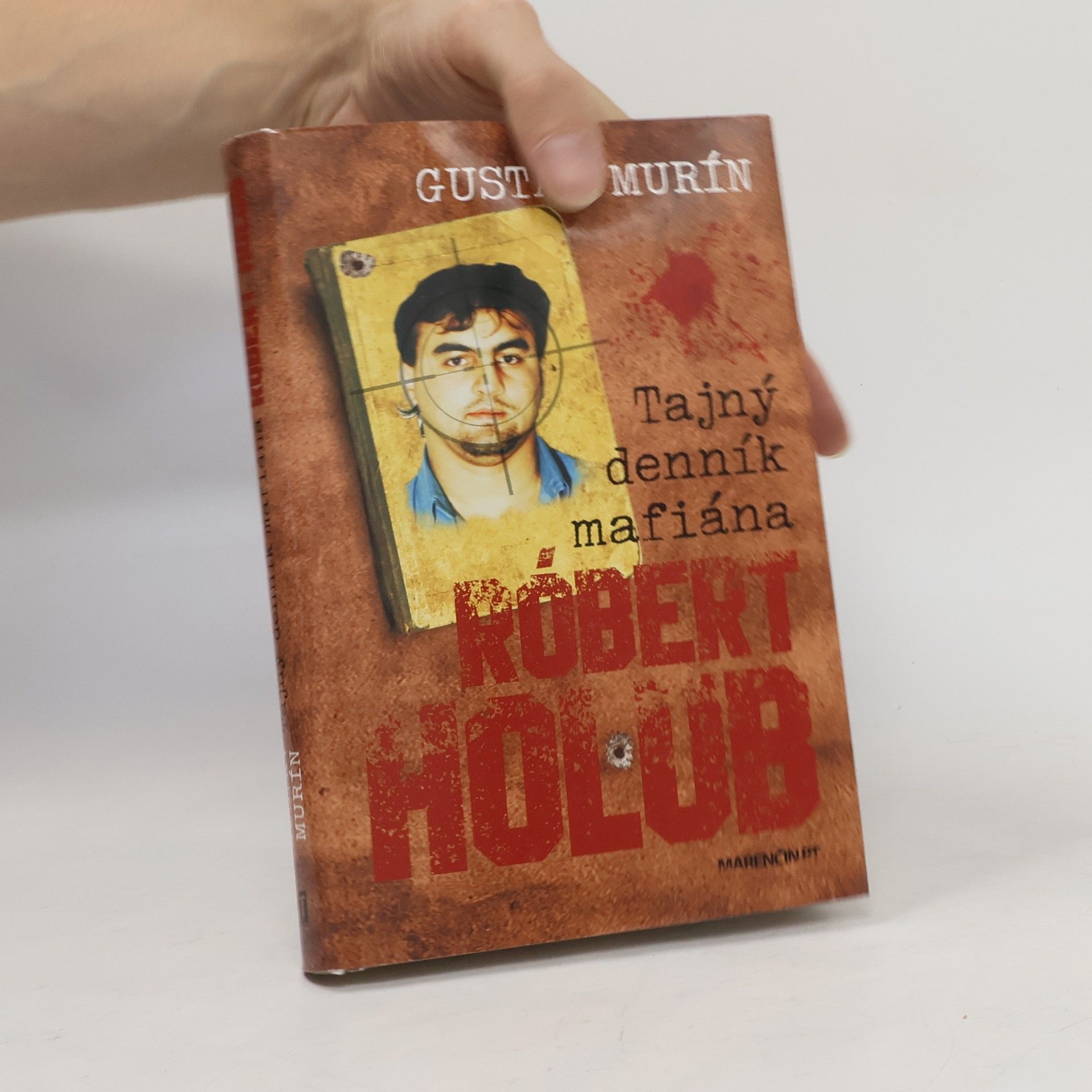 Gustáv Murín Tajný denník mafiána – Róbert Holub