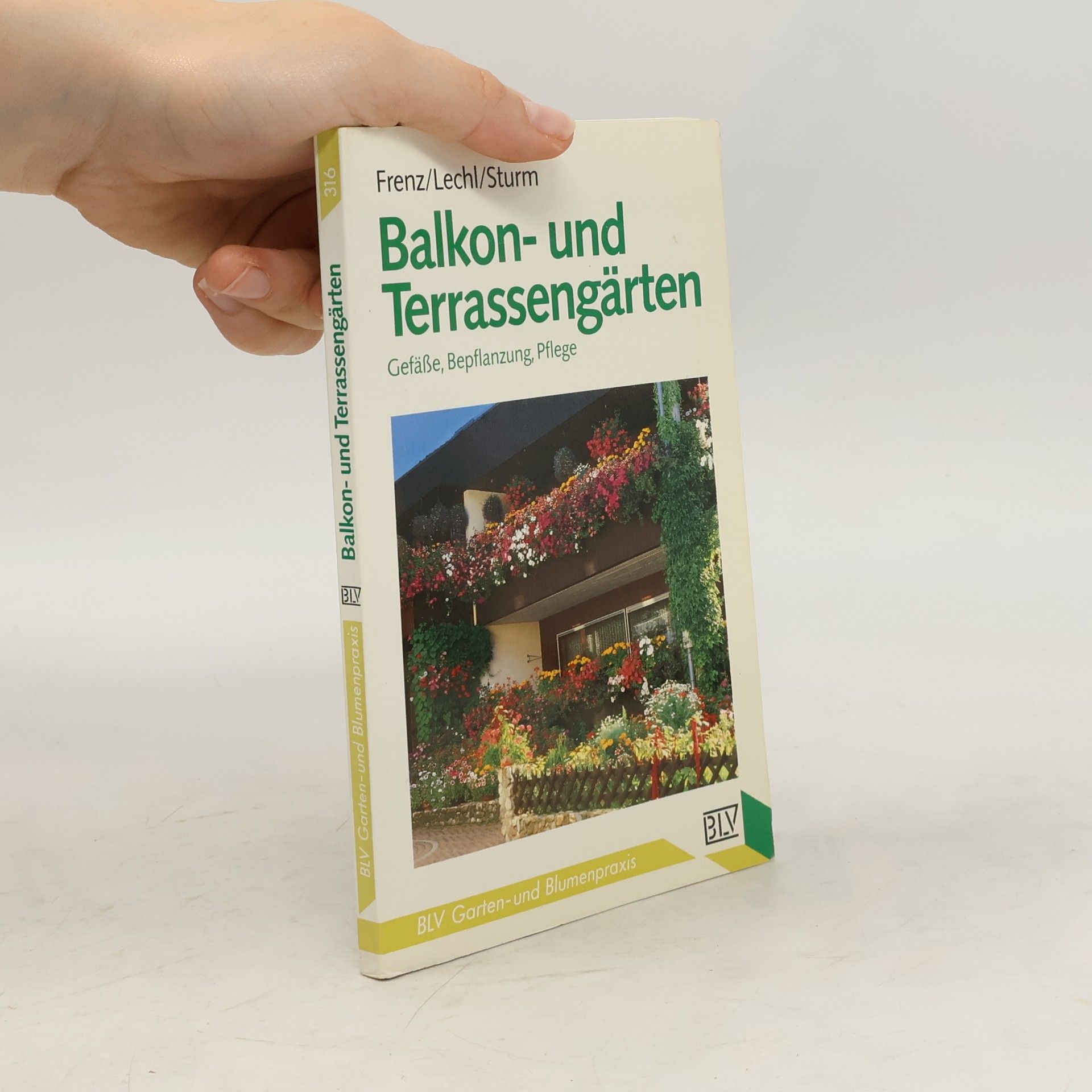Friedrich-Wilhelm Frenz Balkon- und Terrassengärten