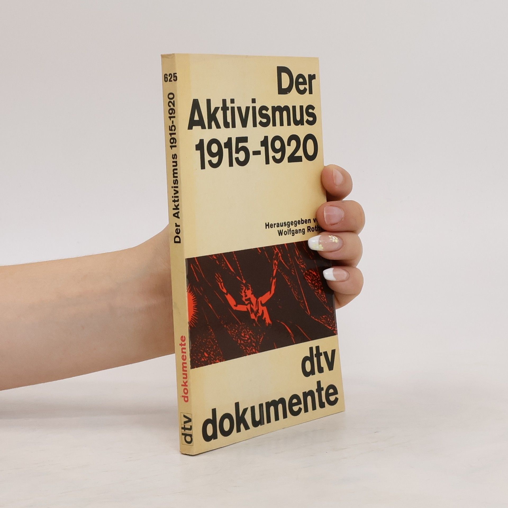 Wolfgang Rothe Der Aktivismus 1915-1920