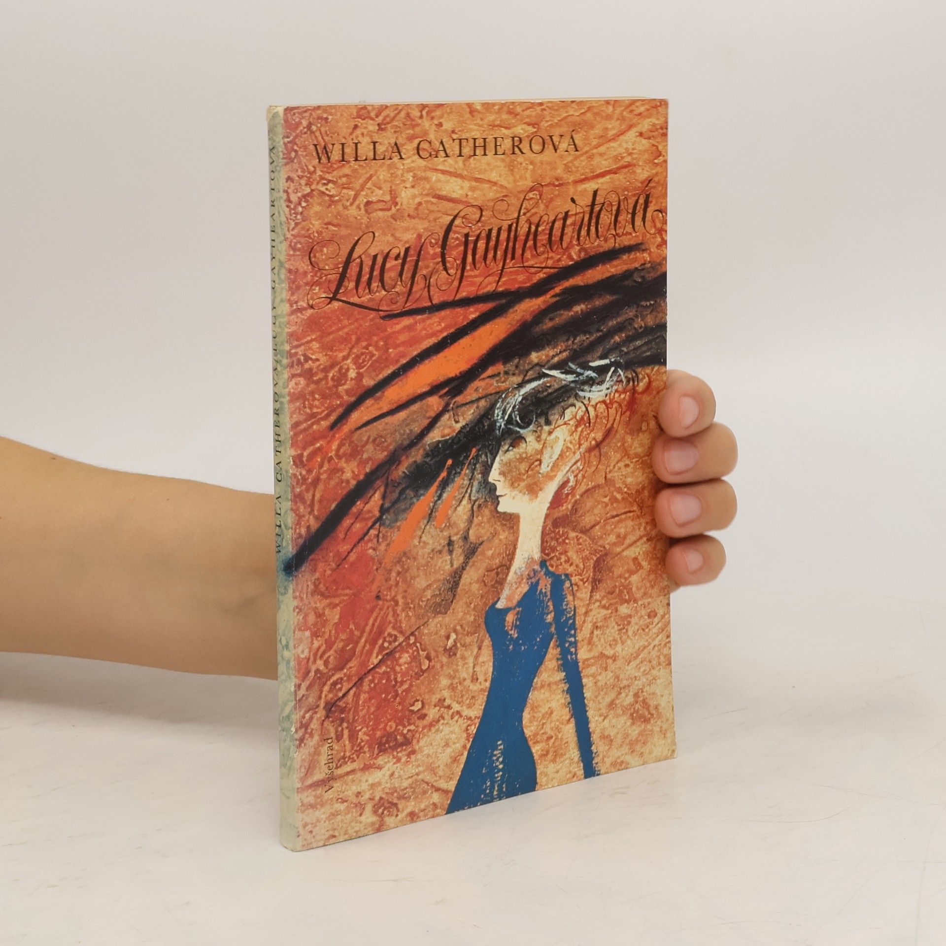 Willa Sibert Cather Lucy Gayheartová