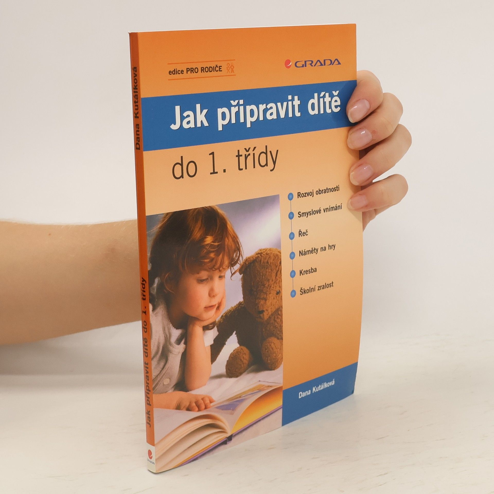 Dana Kutálková Jak připravit dítě do 1. třídy