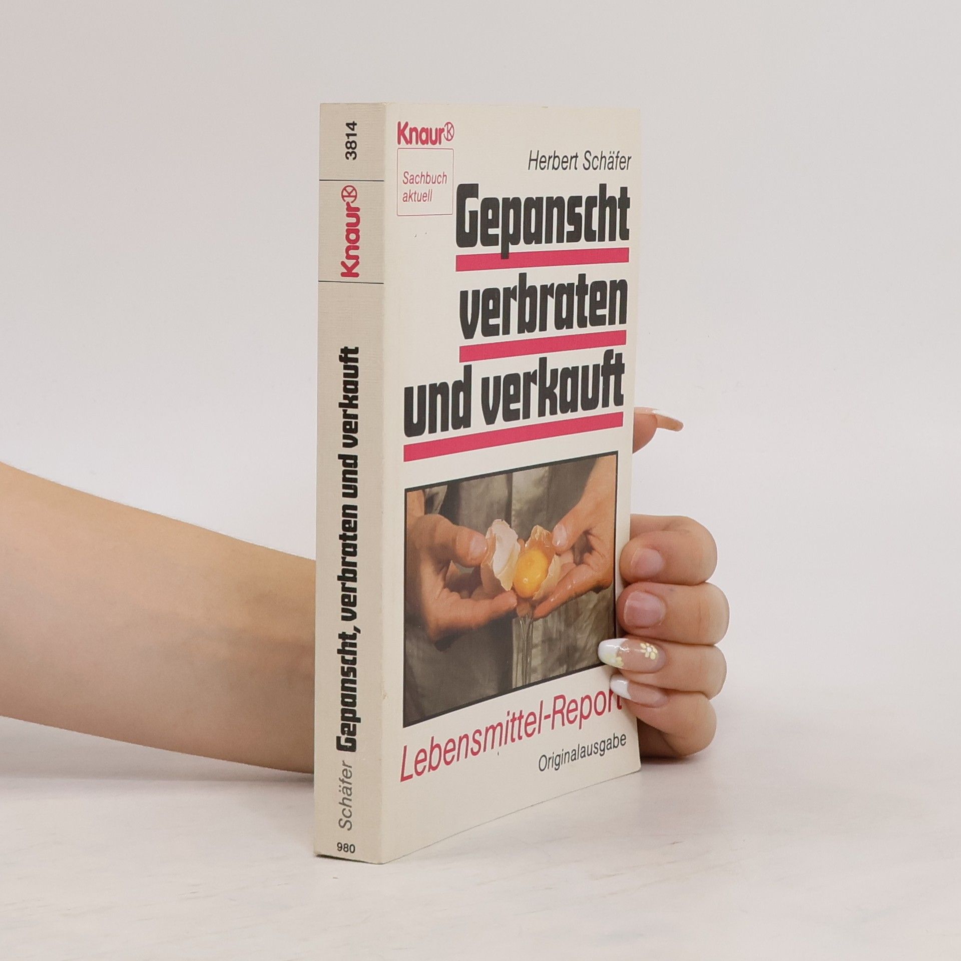 Herbert Schäfer Gepanscht, verbraten und verkauft