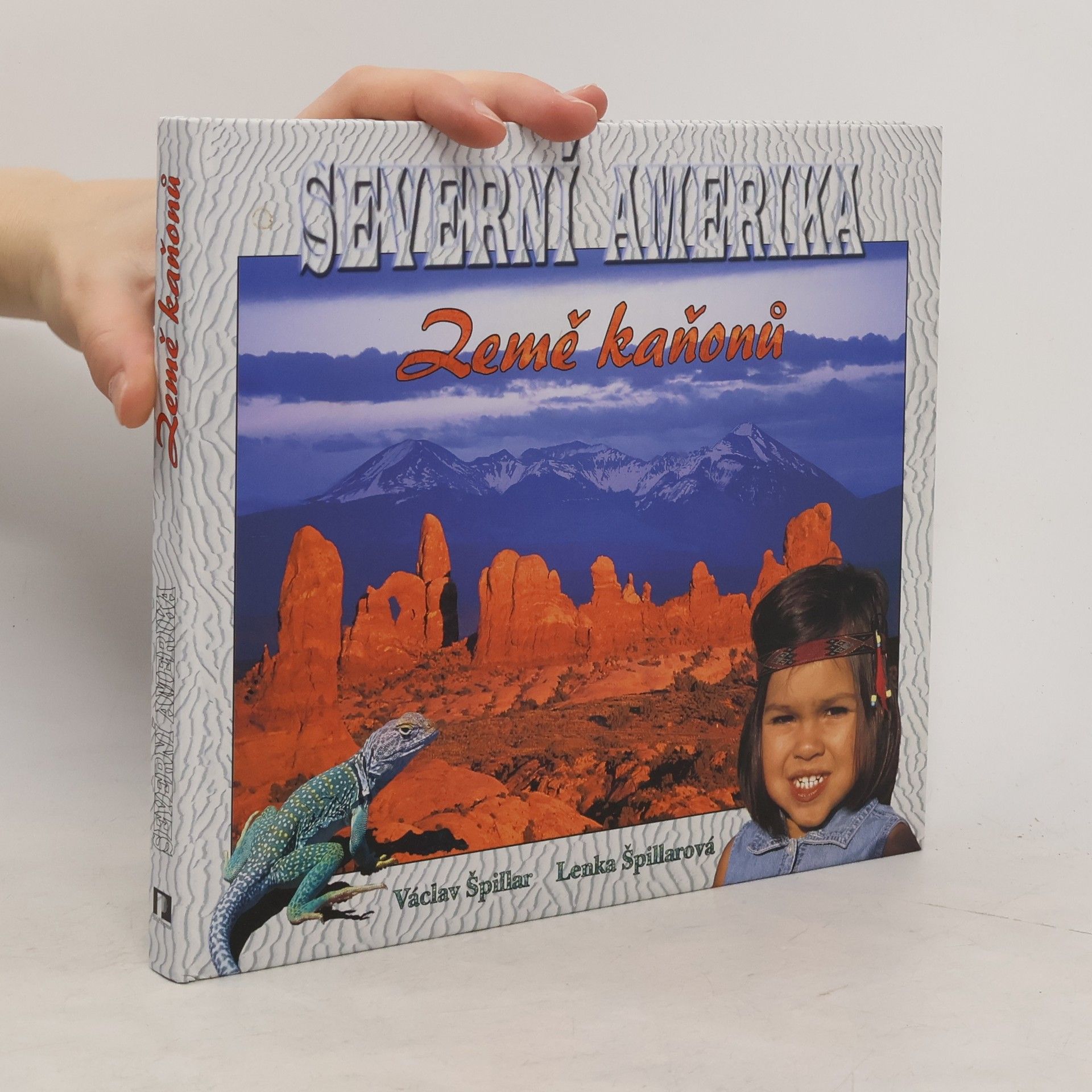 Lenka Špillarová Severní Amerika - Země kaňonů