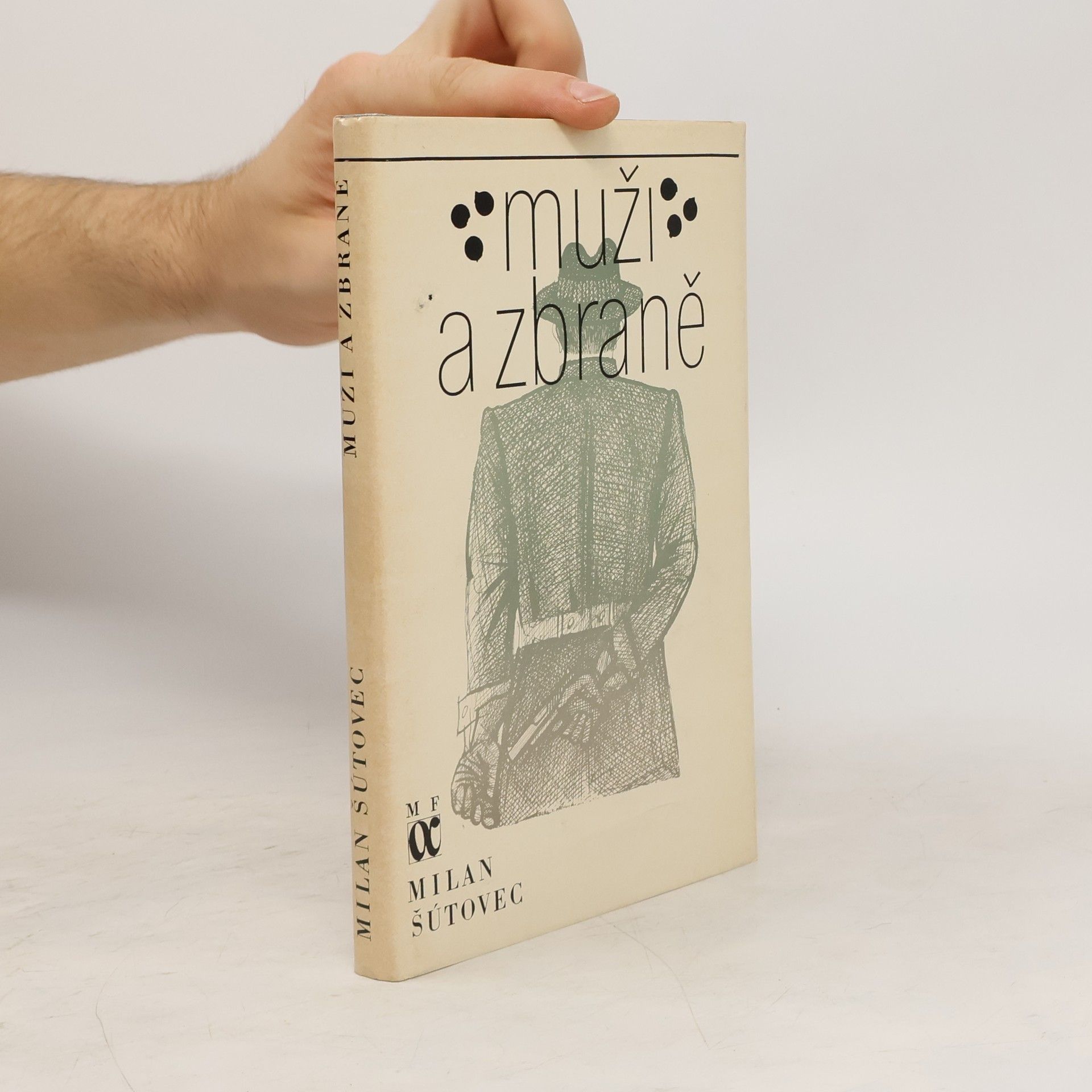 Milan Šútovec Muži a zbraně