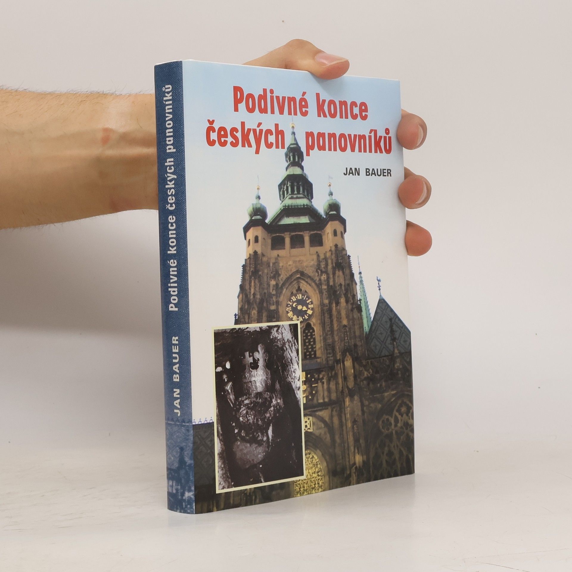 Jan Bauer Podivné konce českých panovníků