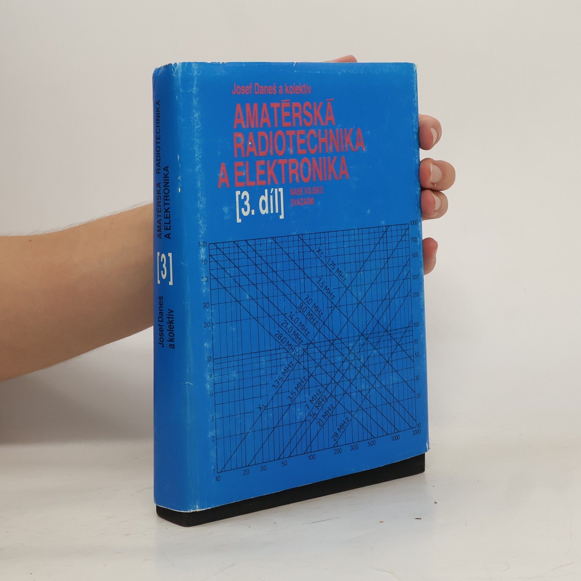 Josef Daneš Amatérská radiotechnika a elektrotechnika 3. díl