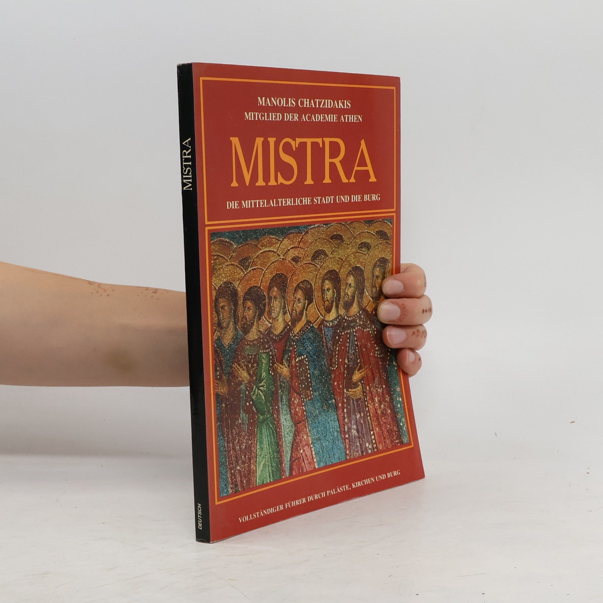 Manolis Chatzidakis Mistra. Die mittelalterliche Stadt und die Burg