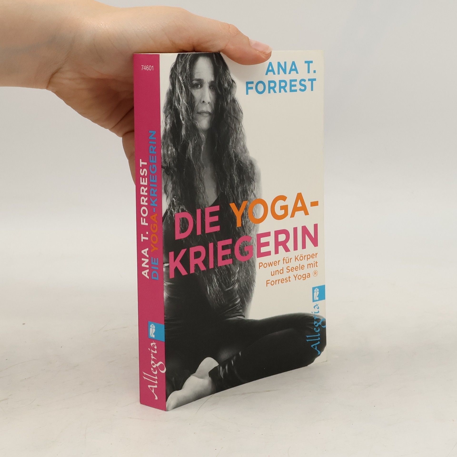 Ana T. Forrest Die Yoga-Kriegerin