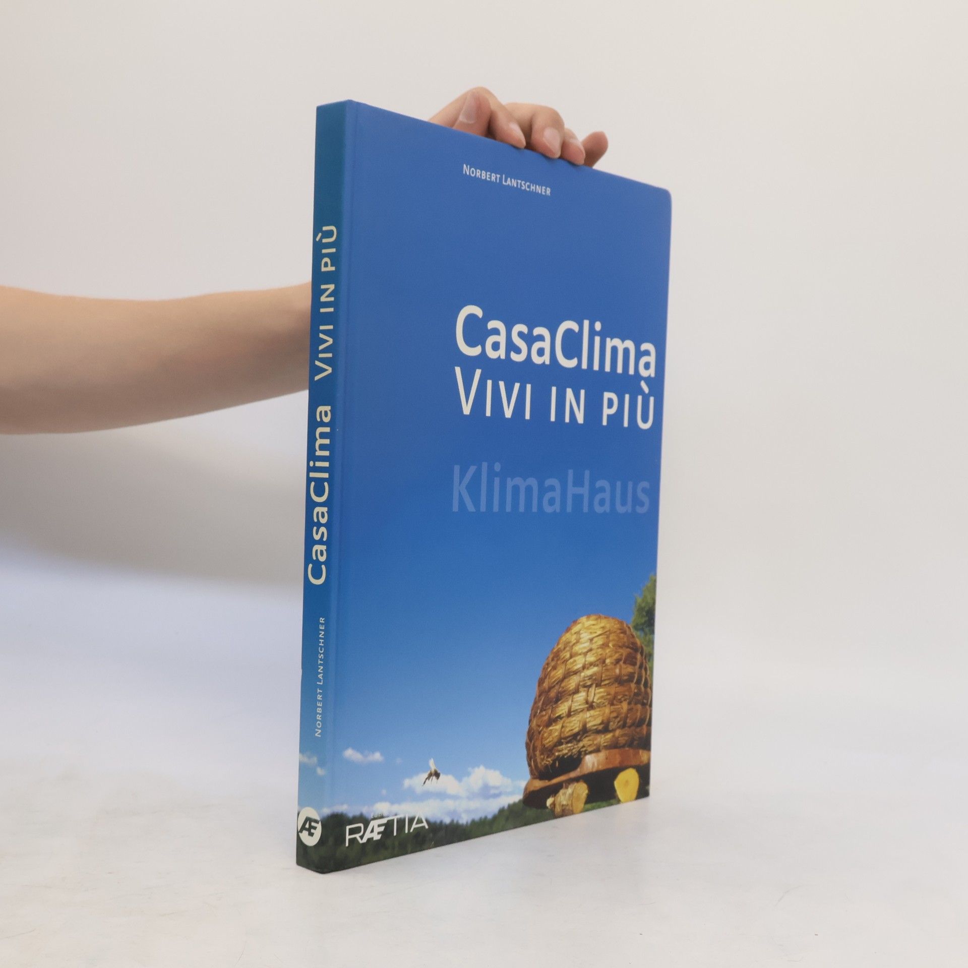 Norbert Lantschner Casa clima. Vivere nel più