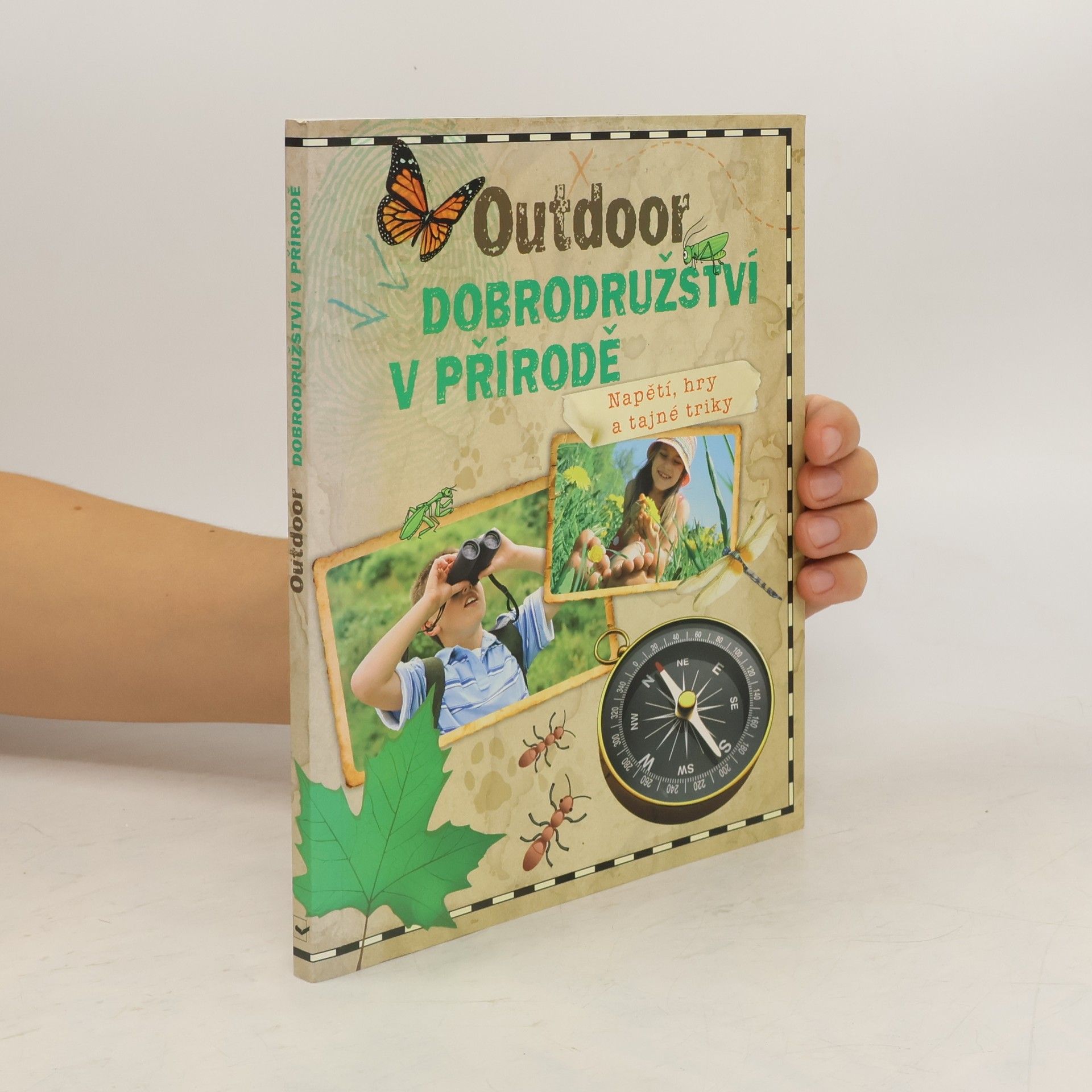 Ivana Hrdličková Outdoor - dobrodružství v přírodě : napětí, hry a tajné triky