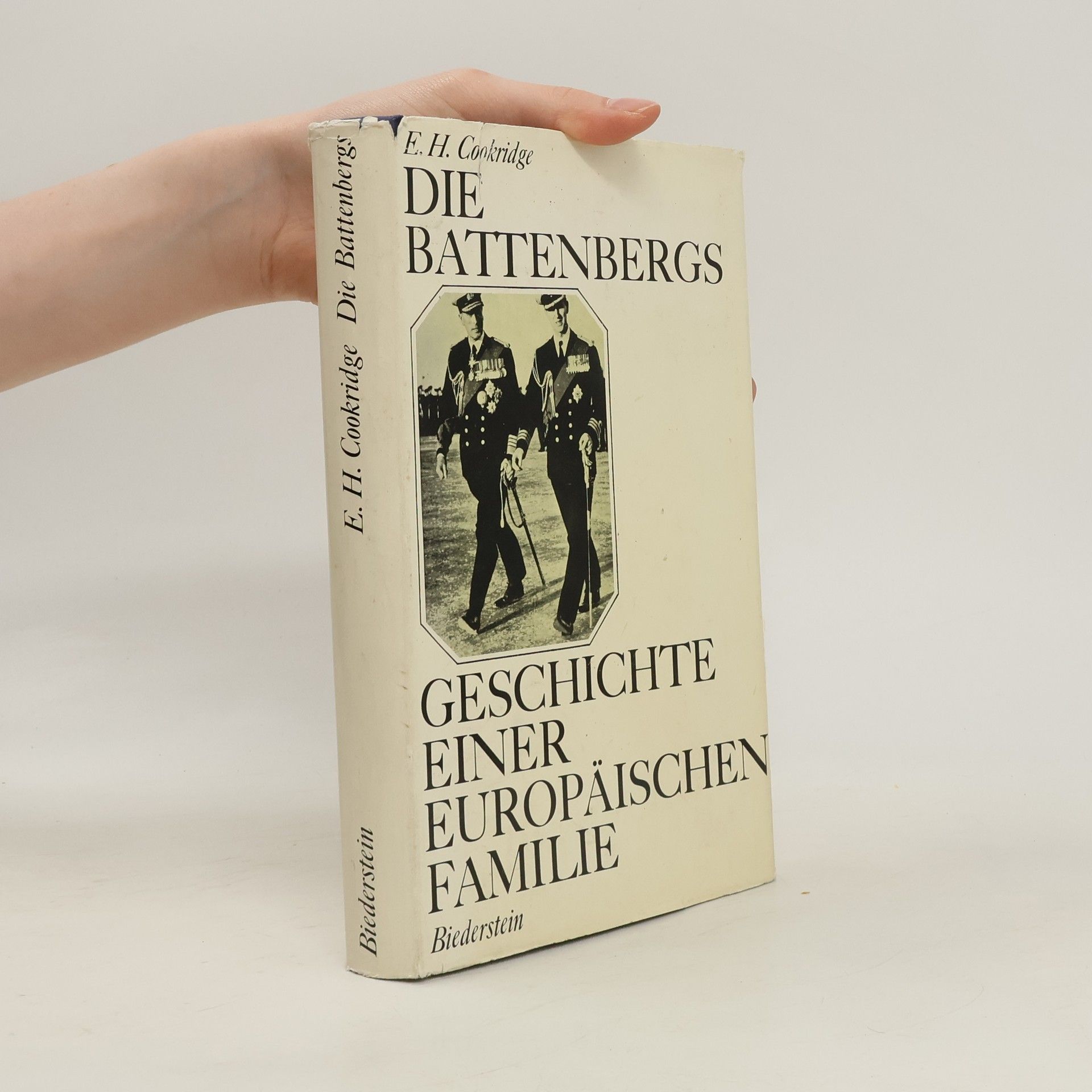 Edward H. Cookridge Die Battenbergs. Geschichte einer europäischen Familie
