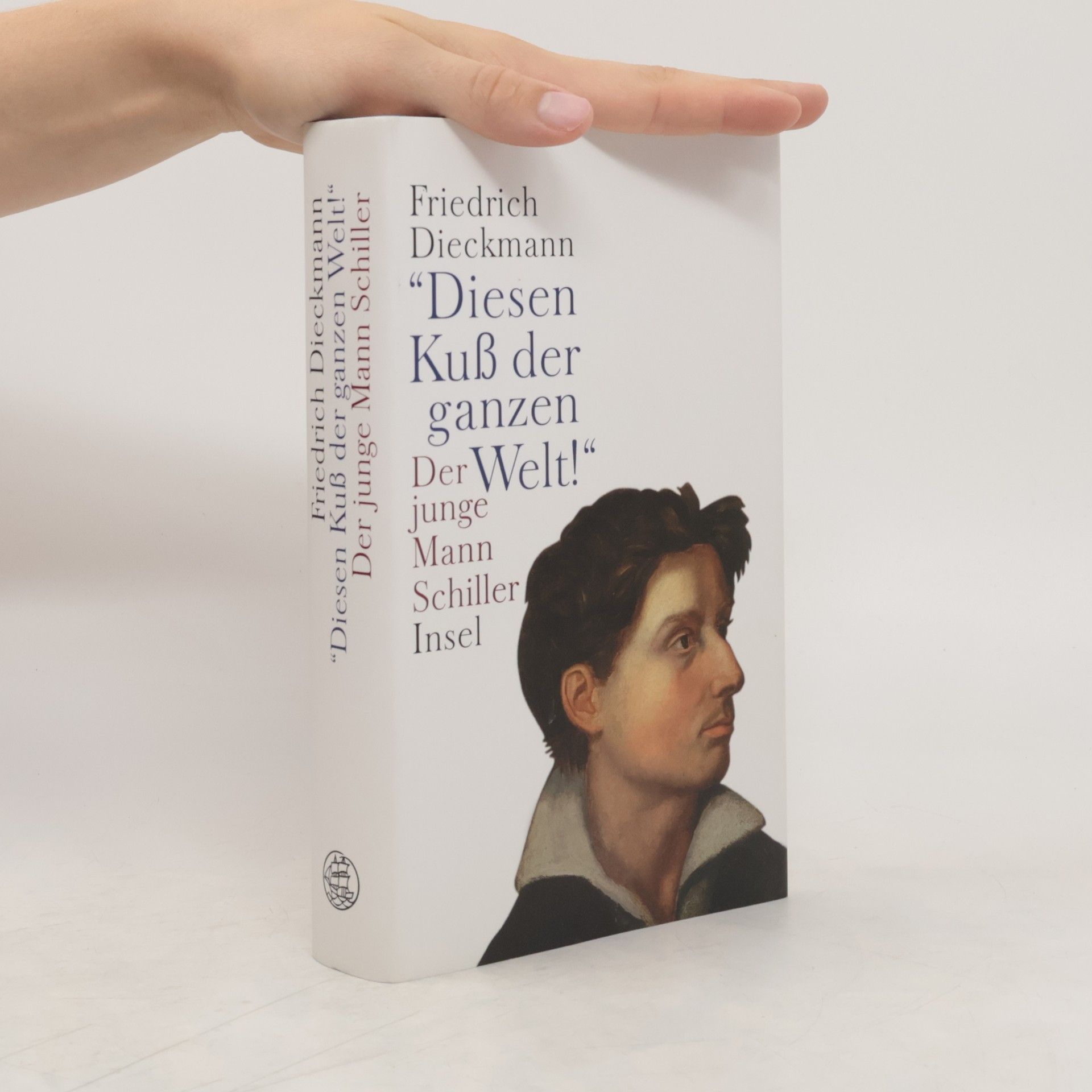 Friedrich Dieckmann "Diesen Kuß der ganzen Welt!"