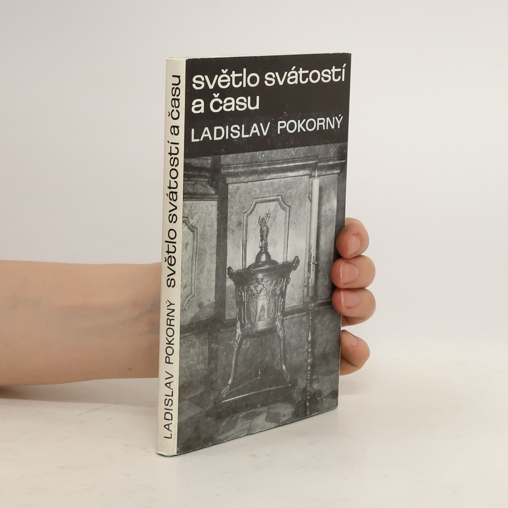 Ladislav Pokorný Světlo svátostí a času
