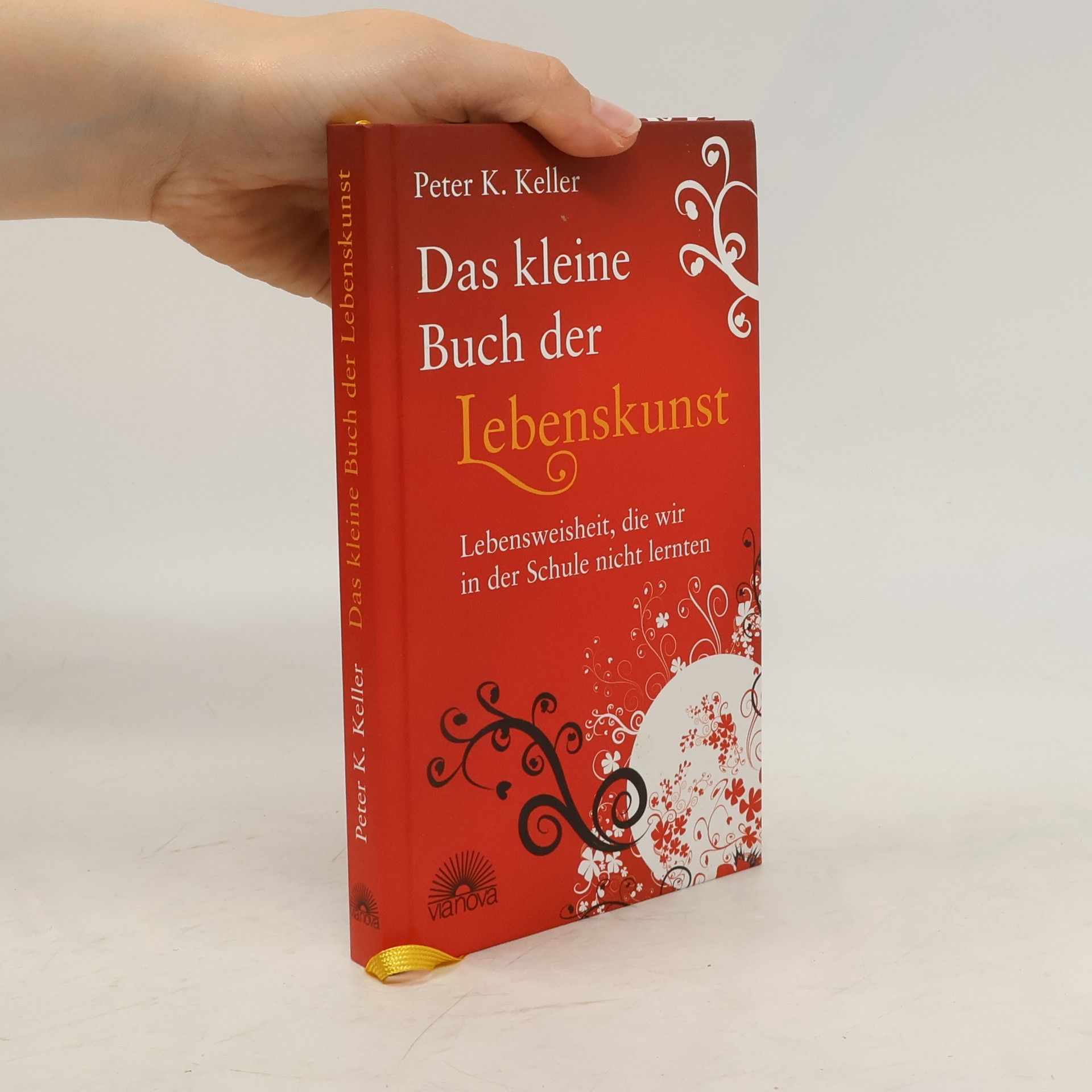 Peter K. Keller Das kleine Buch der Lebenskunst