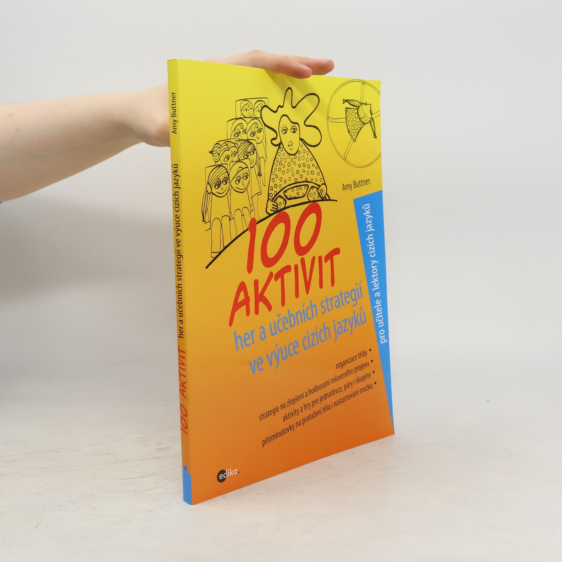 Amy Buttner 100 aktivit, her a učebních strategií ve výuce cizích jazyků