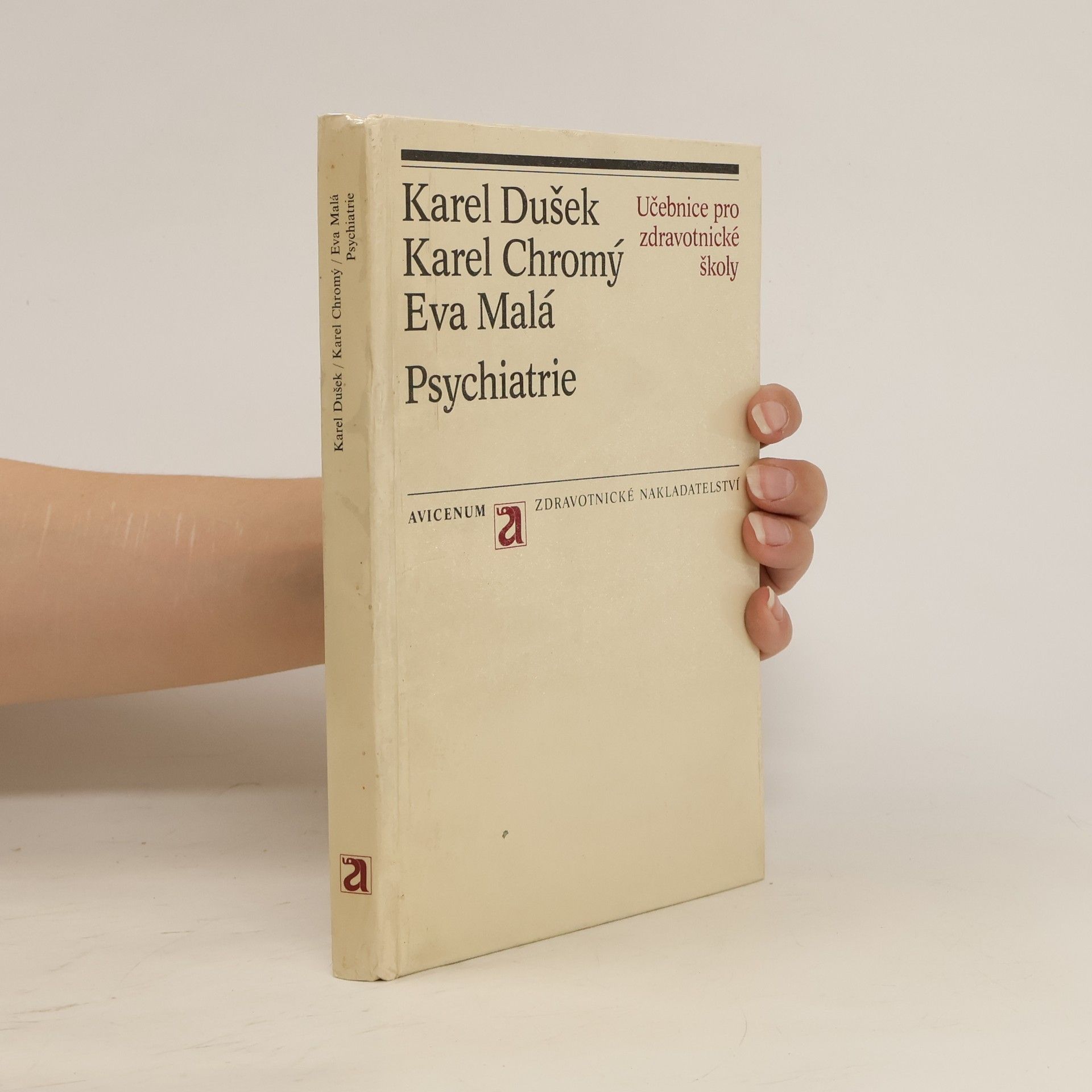 Karel Dušek Psychiatrie: Učebnice pro zdravotnické školy