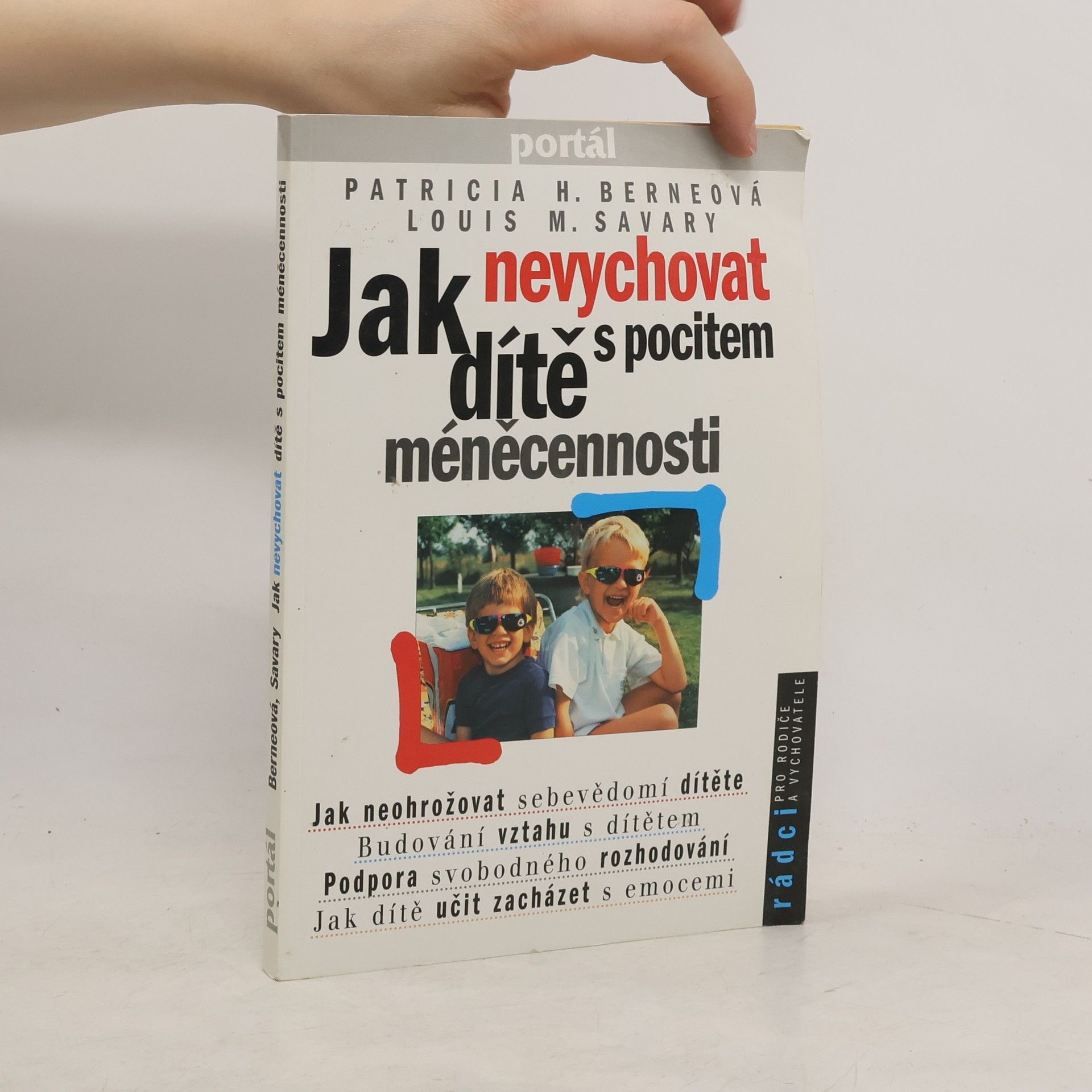 Patricia H. Berne Jak nevychovat dítě s pocitem méněcennosti
