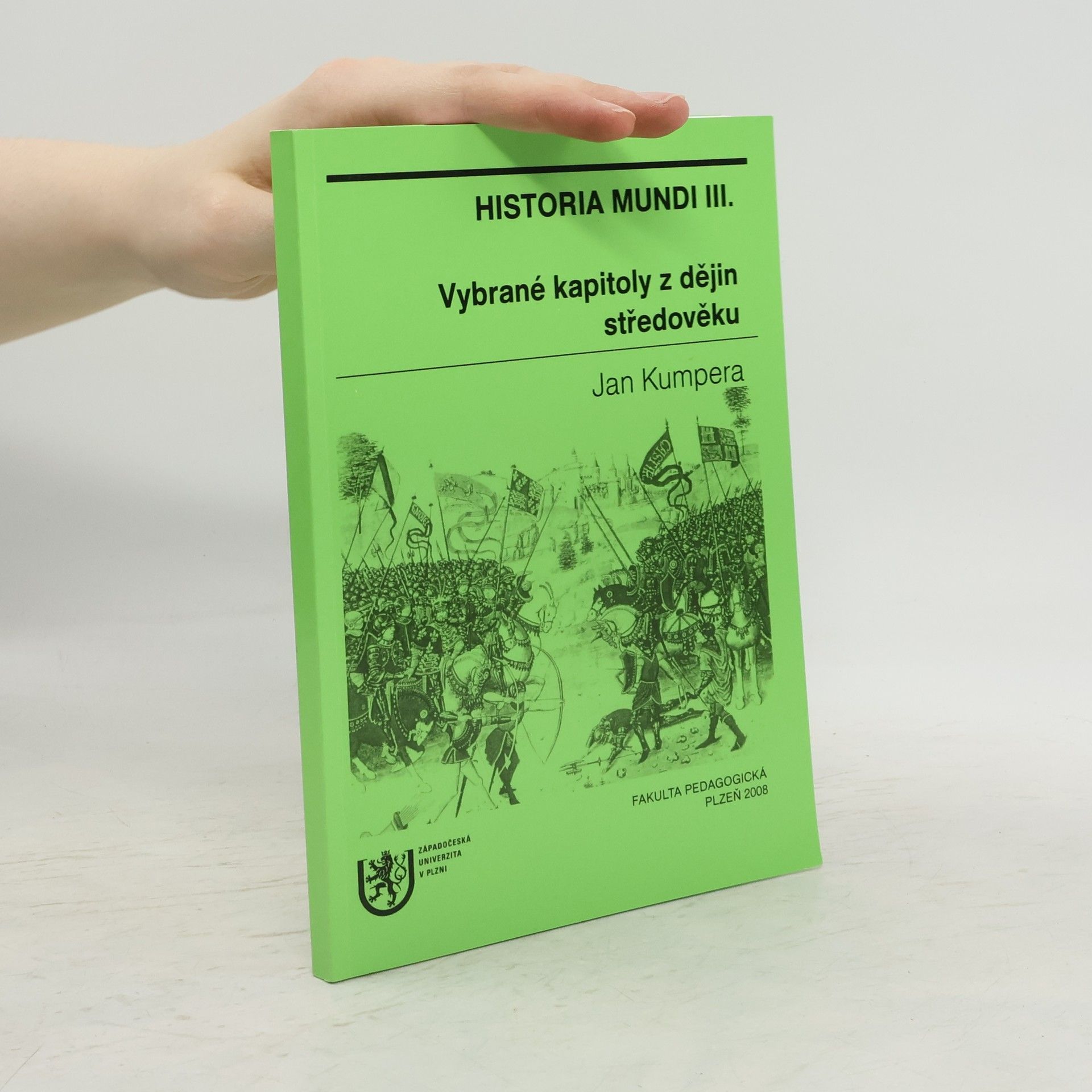 Jan Kumpera Historia Mundi III. Vybrané kapitoly z dějin středověku
