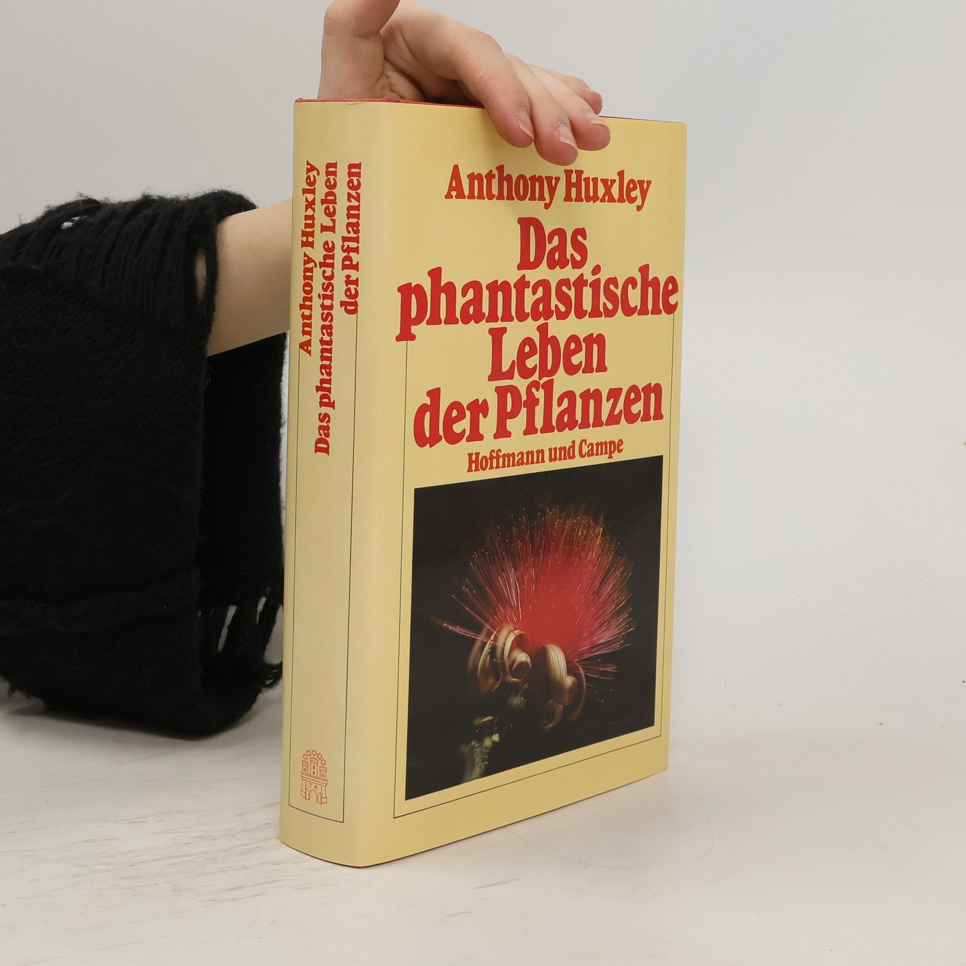 Anthony Julian Huxley Das phantastische Leben der Pflanzen