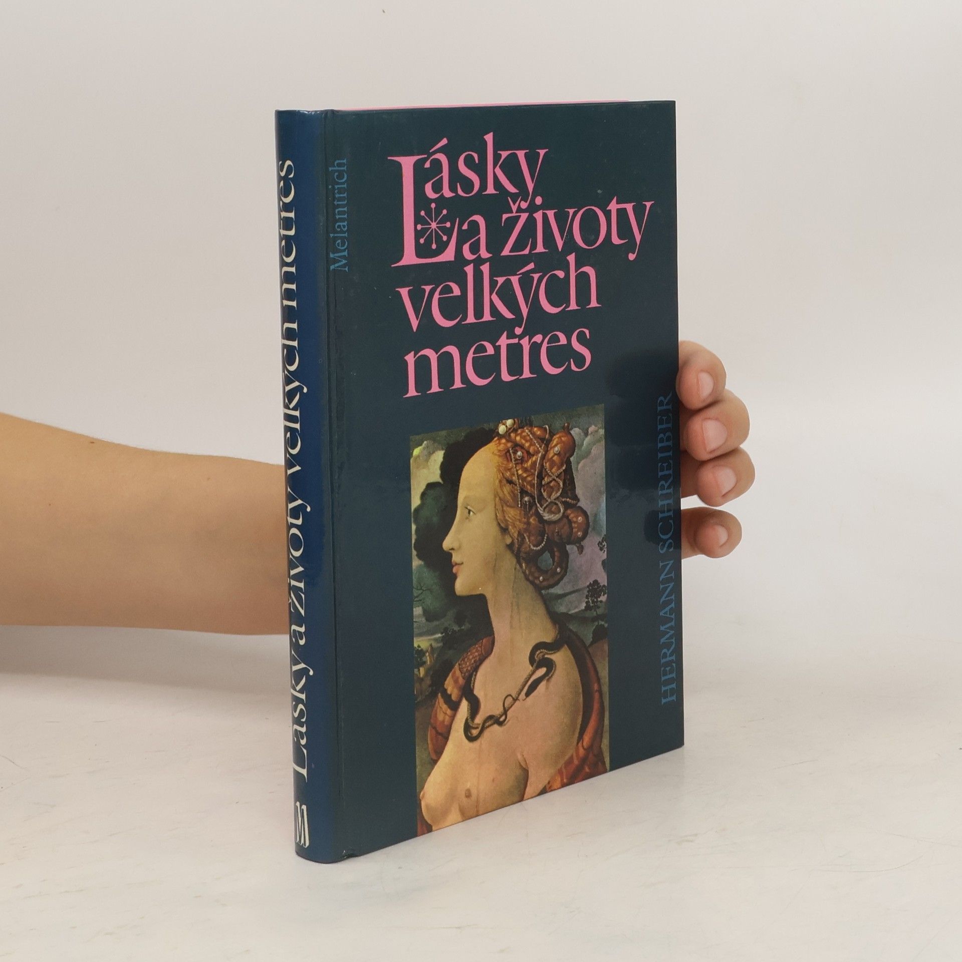 Hermann Schreiber Lásky a životy velkých metres
