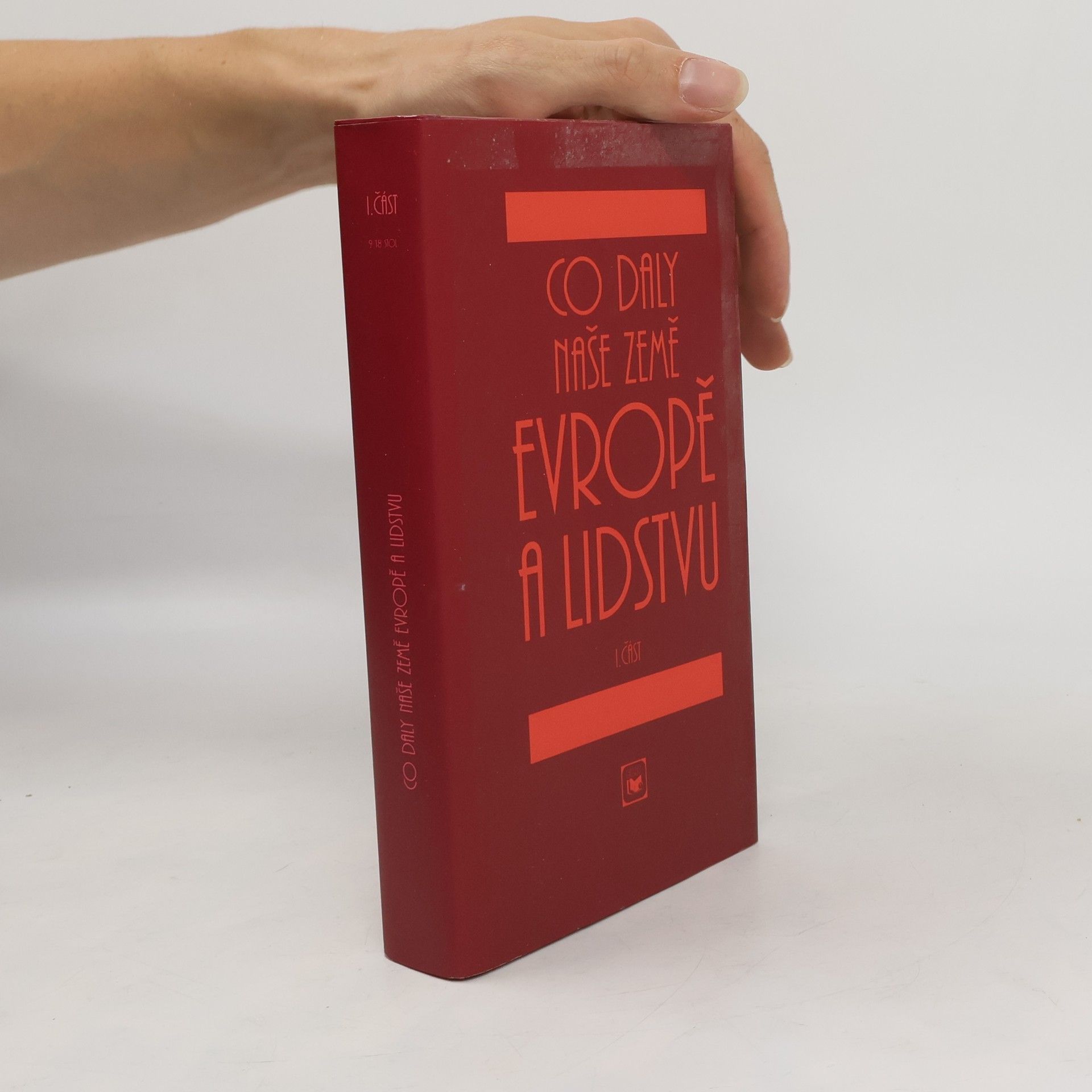 Collectif d'auteurs Co daly naše země Evropě a lidstvu. I. část