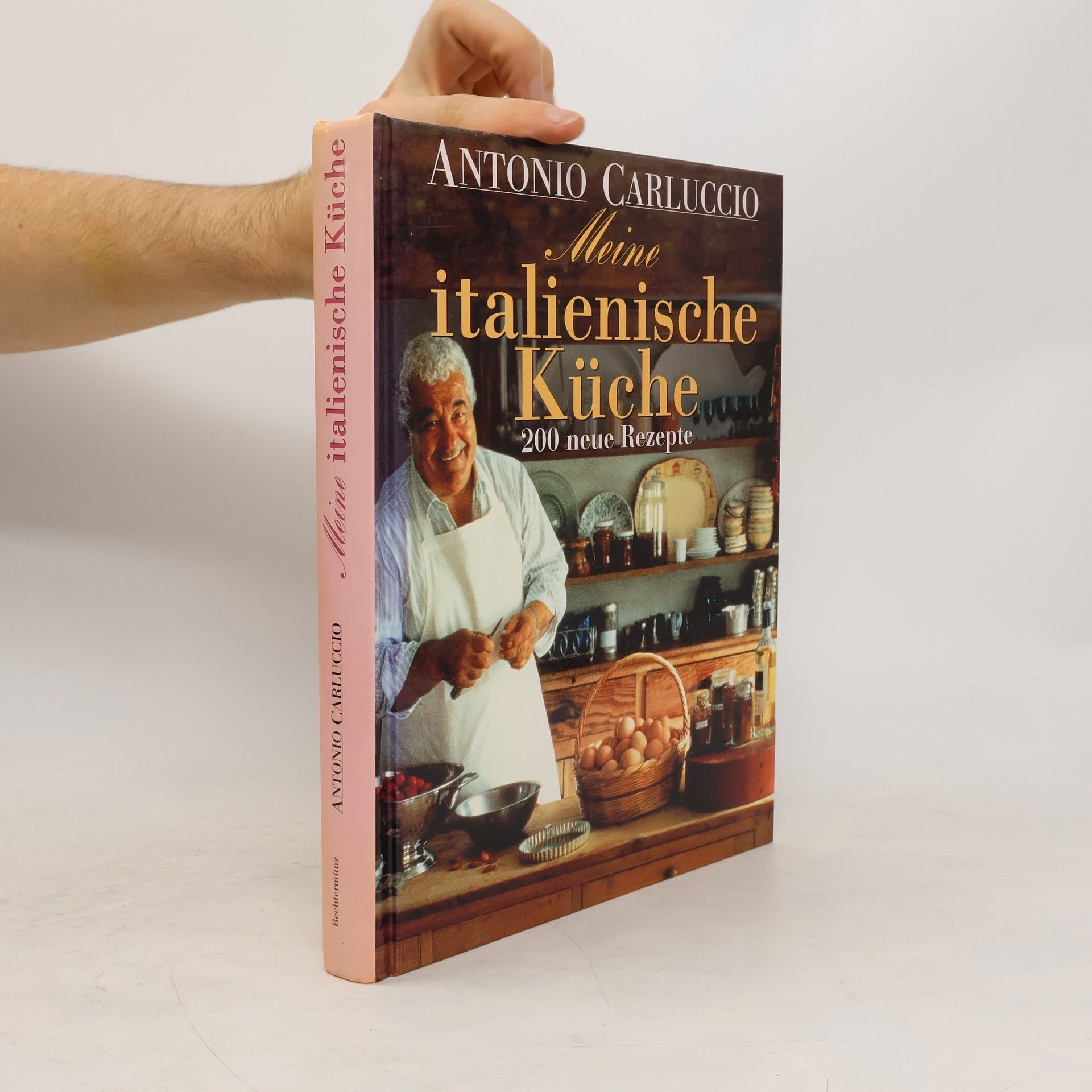 Antonio Carluccio Meine italienische Küche: 200 neue Rezepte