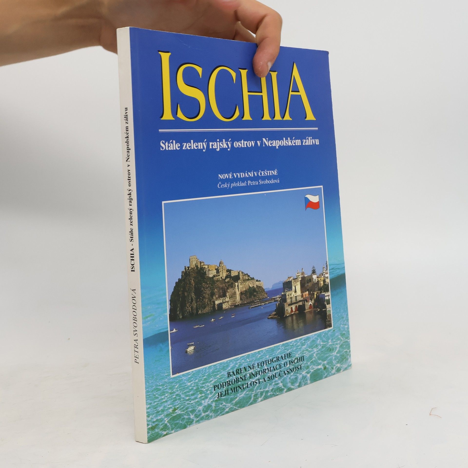 Petra Svobodová Ischia. Stále zelený rajský ostrov v Neapolském zálivu