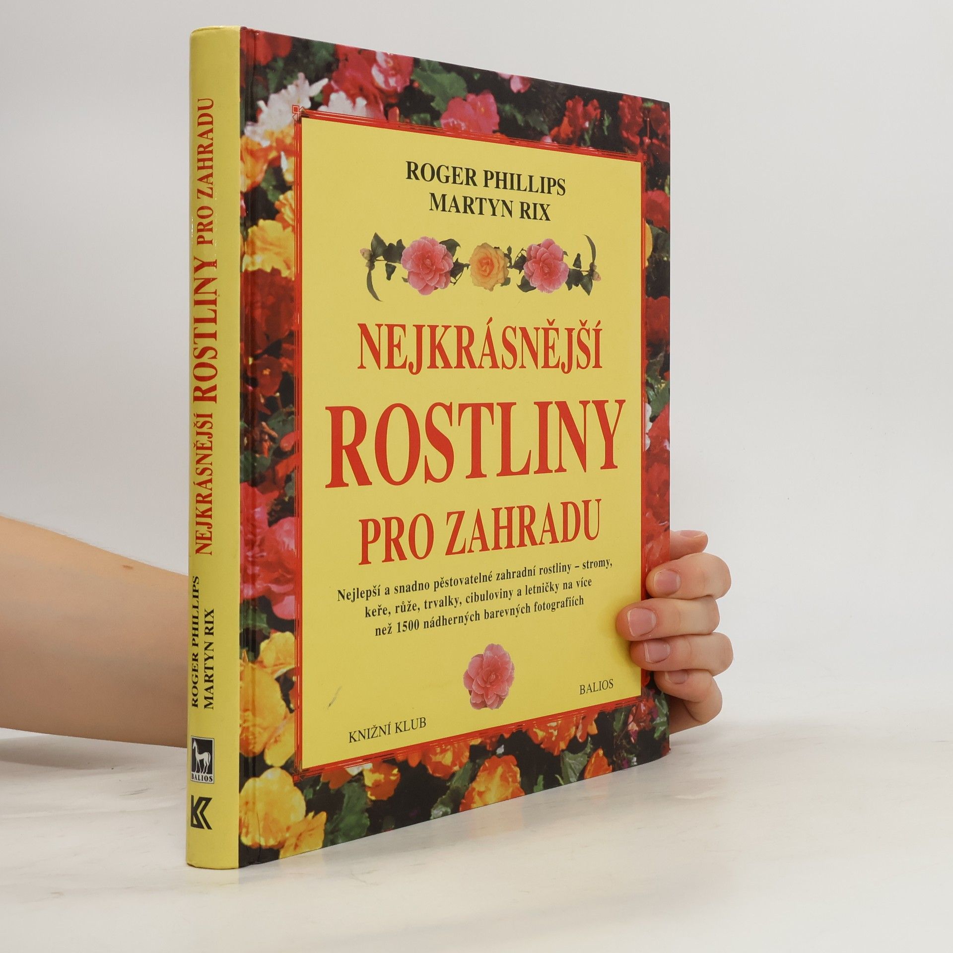 Roger Phillips Nejkrásnější rostliny pro zahradu