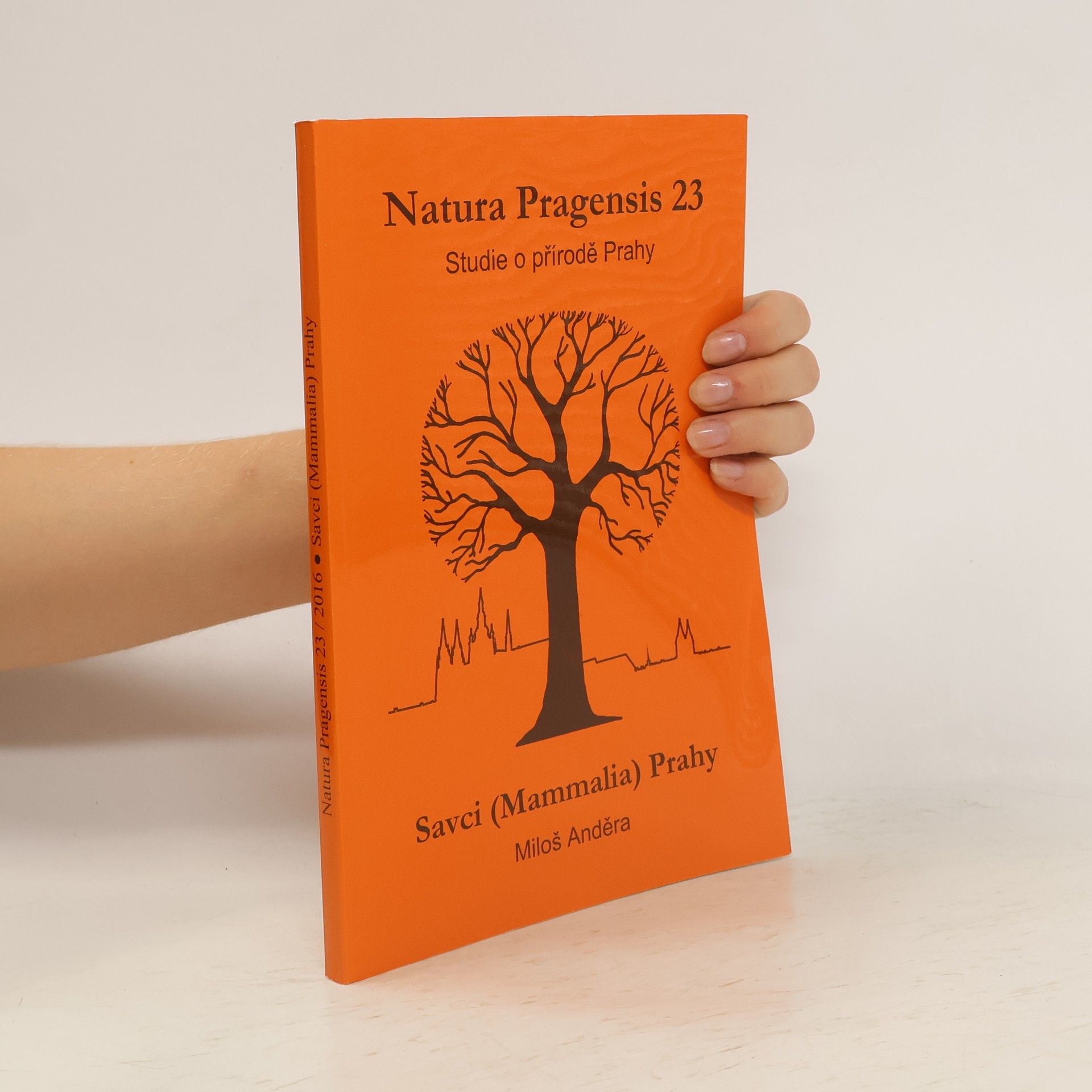 Miloš Anděra Natura Pragensis 23 - Savci (Mammalia) Prahy
