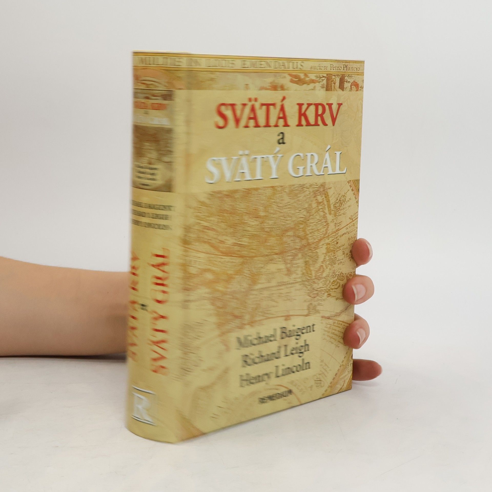 Michael Baigent Svätá krv a svätý grál