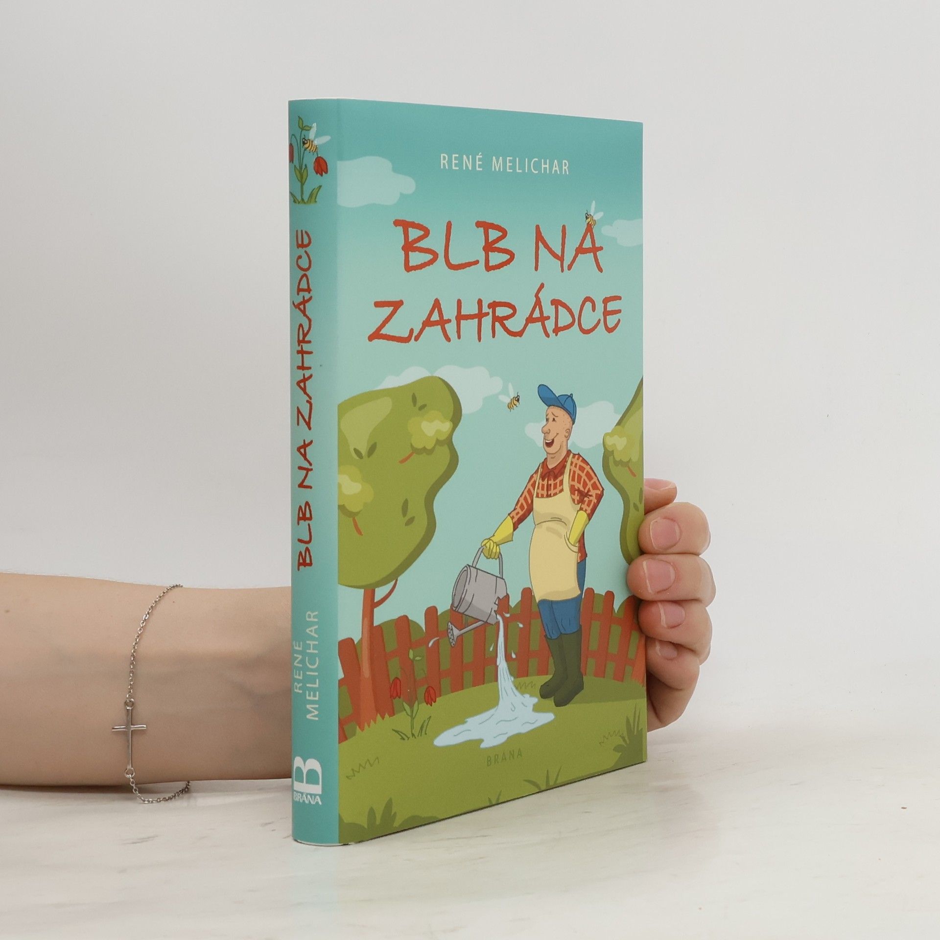 René Melichar Blb na zahrádce
