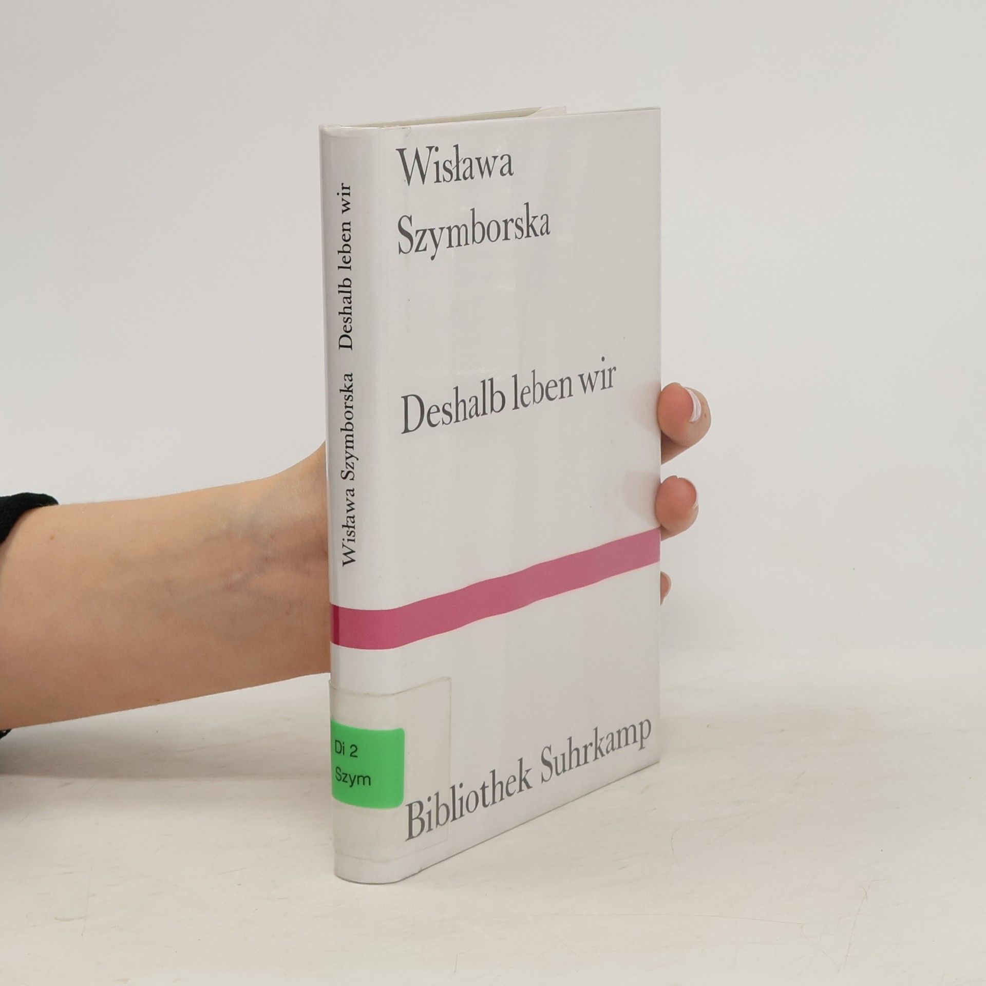 Wisława Szymborska Deshalb leben wir