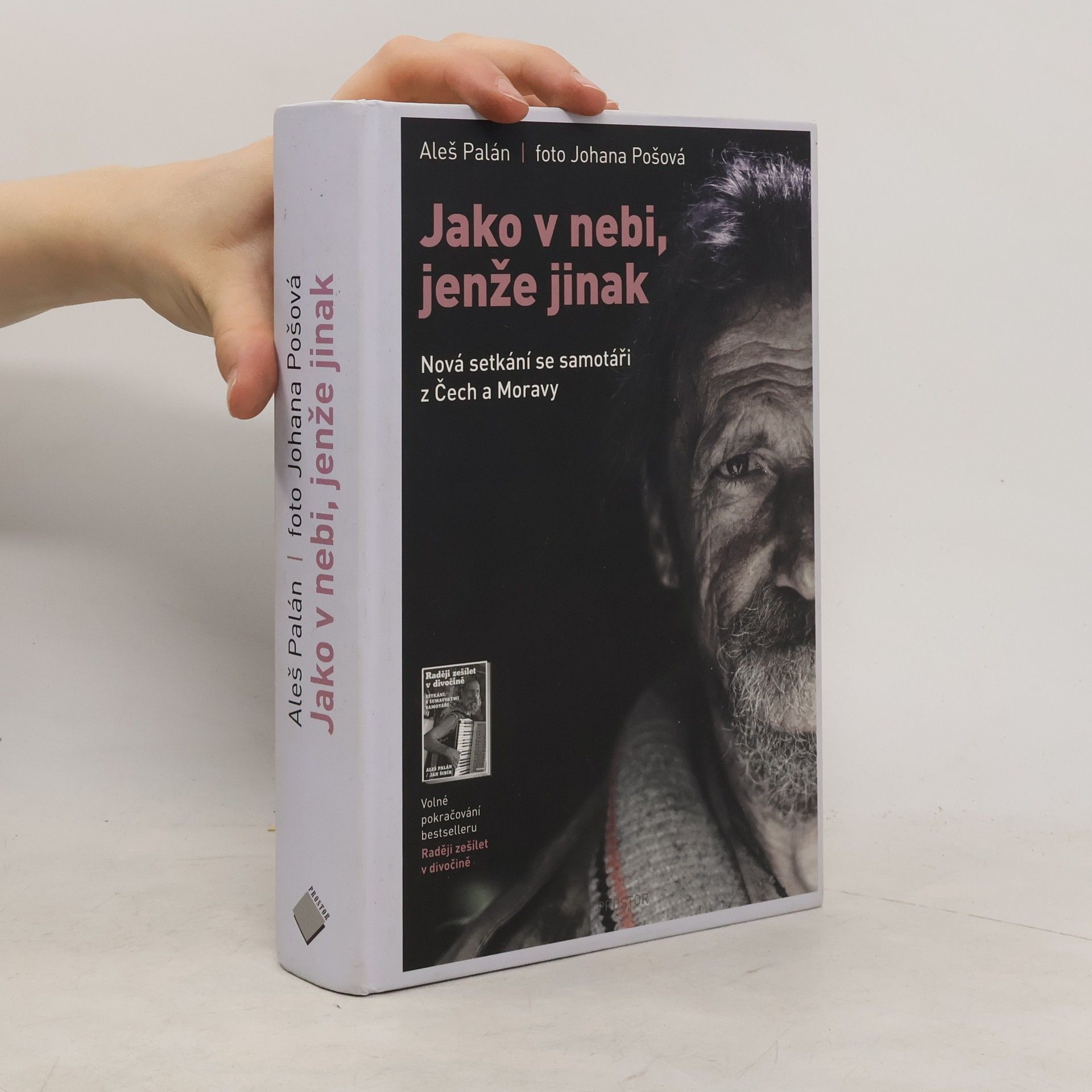 Johana Pošová Jako v nebi, jenže jinak. Nová setkání se samotáři z Čech a Moravy