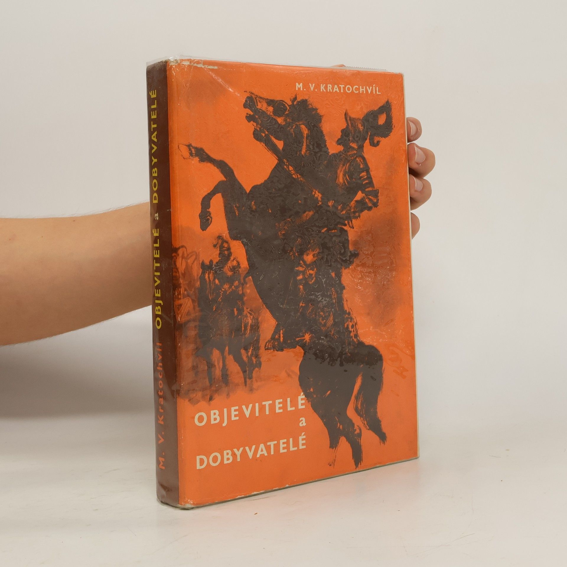 Miloš Václav Kratochvíl Objevitelé a dobyvatelé