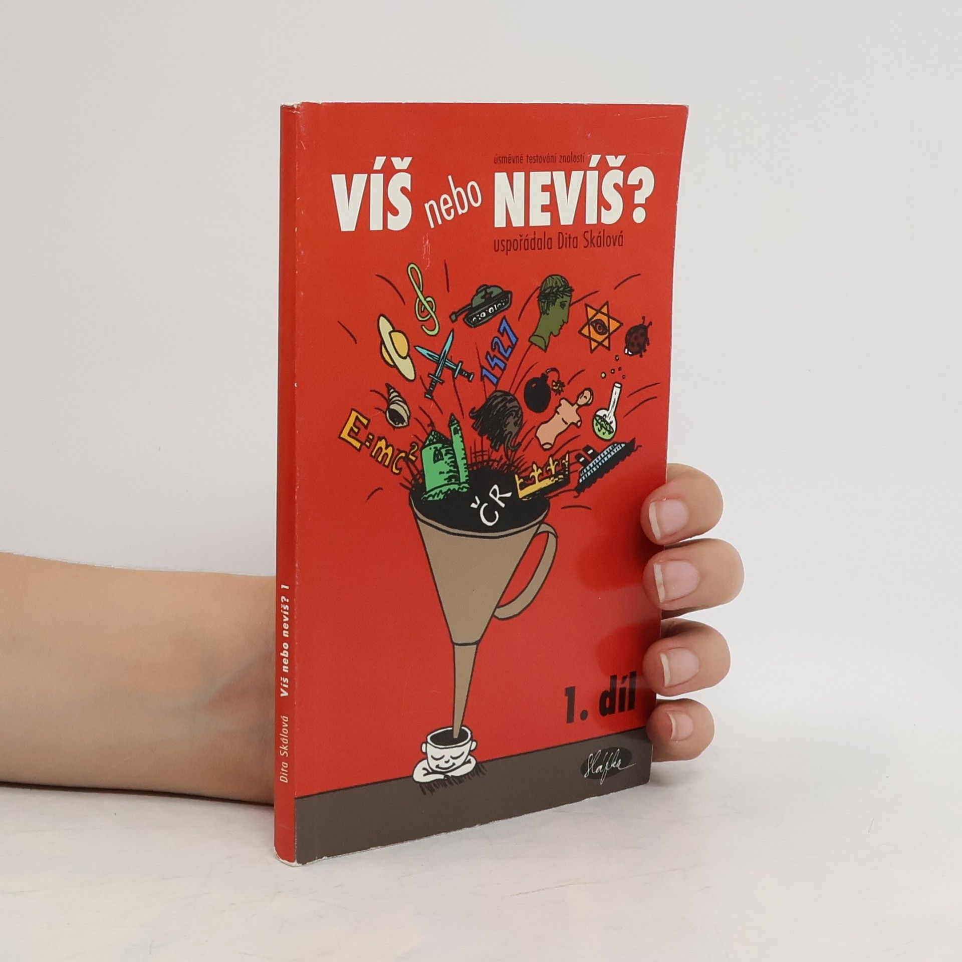 Dita Skálová Víš, nebo nevíš? : úsměvné testování znalostí. 1