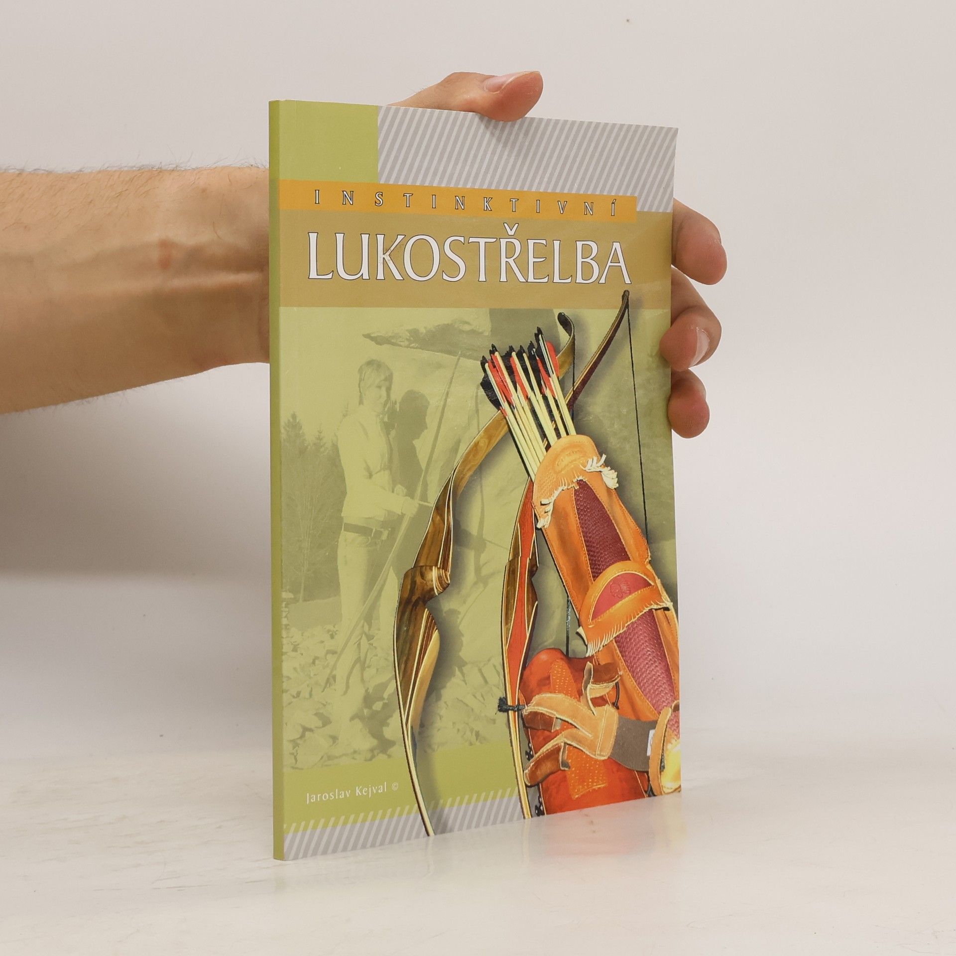 Jaroslav Kejval Instinktivní lukostřelba