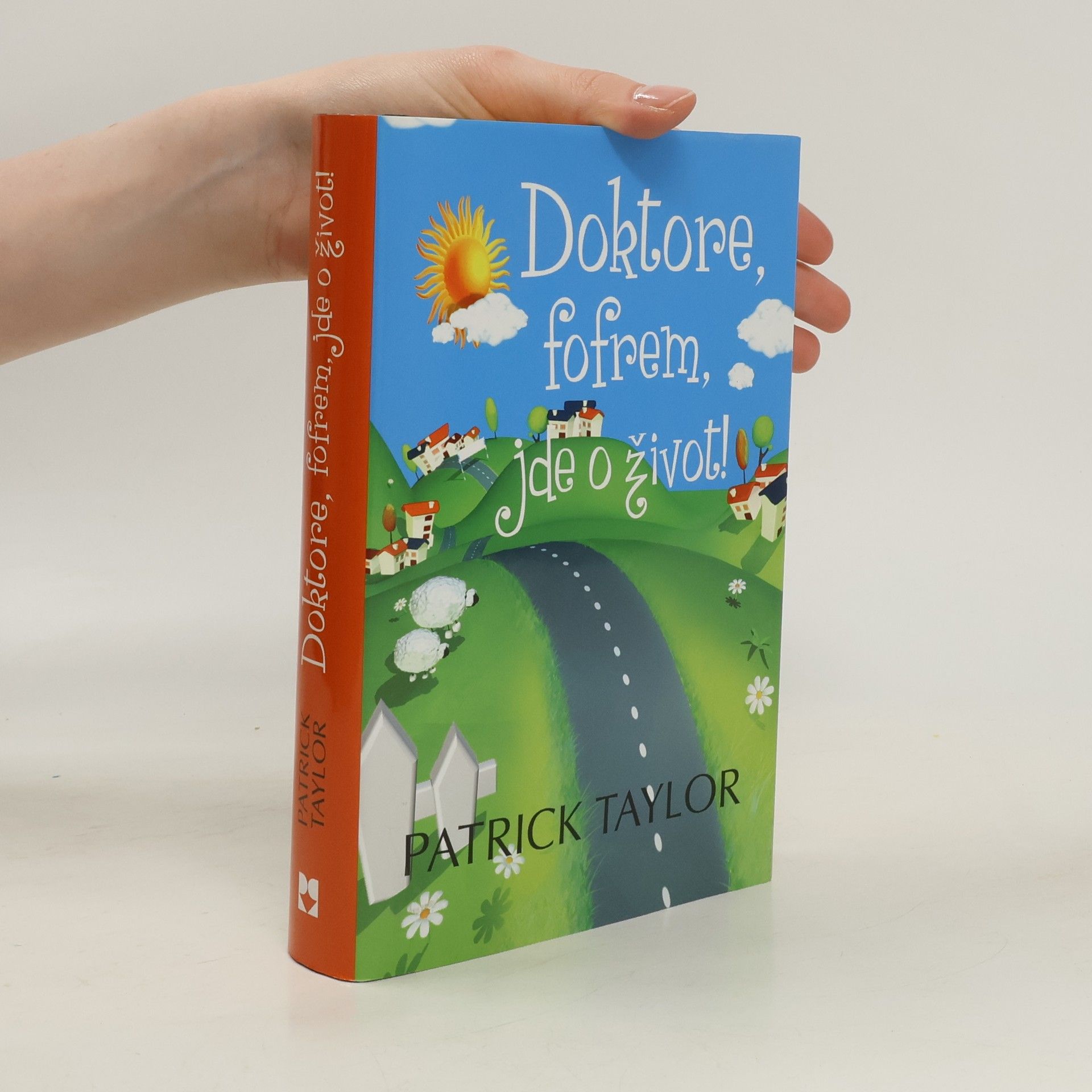 Patrick Taylor Doktore, fofrem, jde o život!